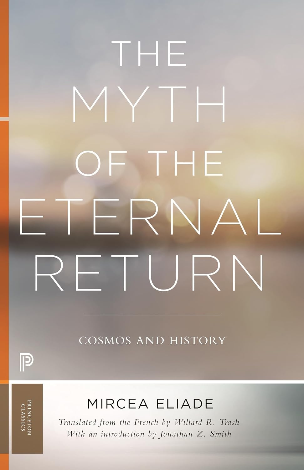 The Myth of the Eternal Return: Cosmos and History