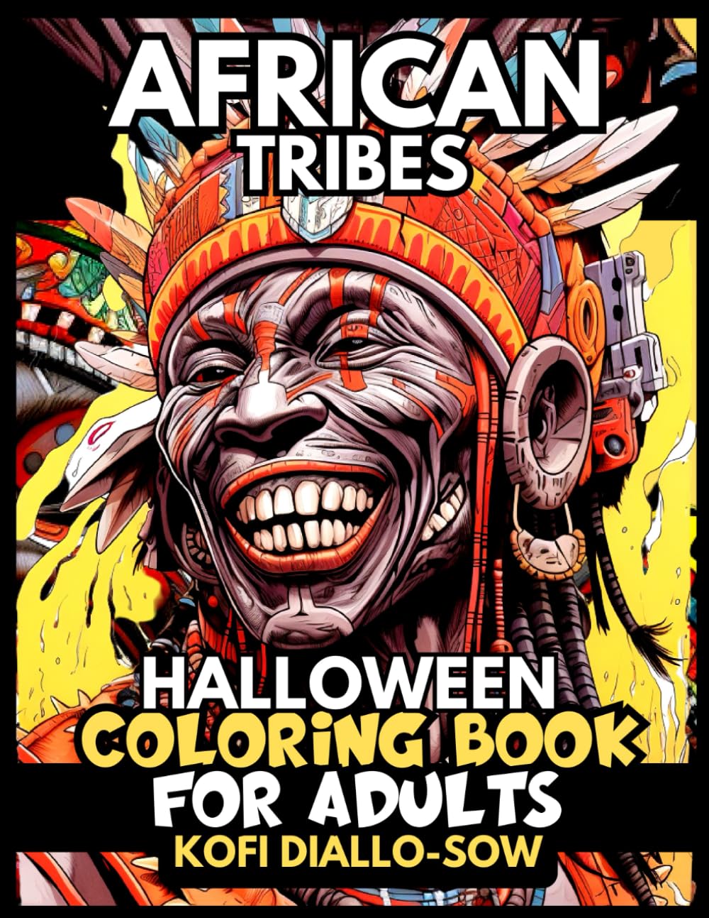 ler totalmente African Tribes - Halloween Coloring Book For Adults: 51 Expressive Portraits of Aboriginal Ethic Tribal Communities With Spiritual Makeups & Strange... Mindfulness, Anxiety & Stress Relief