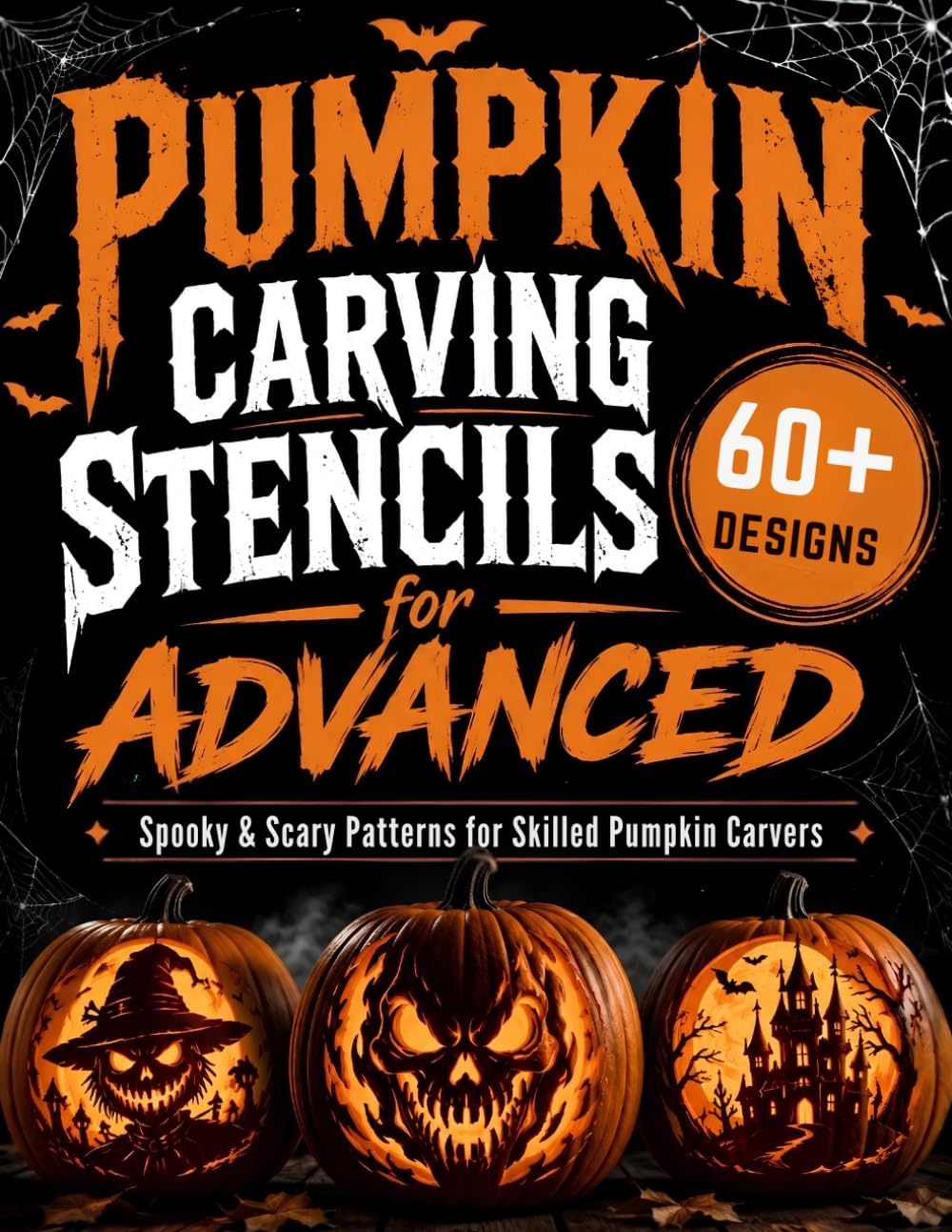 Pumpkin Carving Stencils for Advanced: 60+ Spooky and Scary Detailed Patterns for Holiday Decorating | Creative Jack-o’-Lantern Templates for Teens & Adults baixar livro de graça