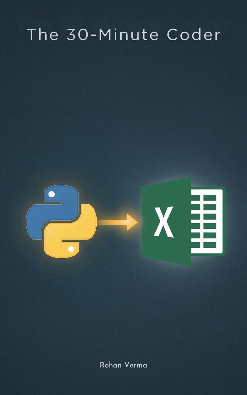 The 30-Minute Coder: Python Scripts to Automate Your Excel Tedium: From VLOOKUPs to Pivot Tables, A Beginner's Guide to Programming for Office Professionals (English Edition) baixar livro de graça