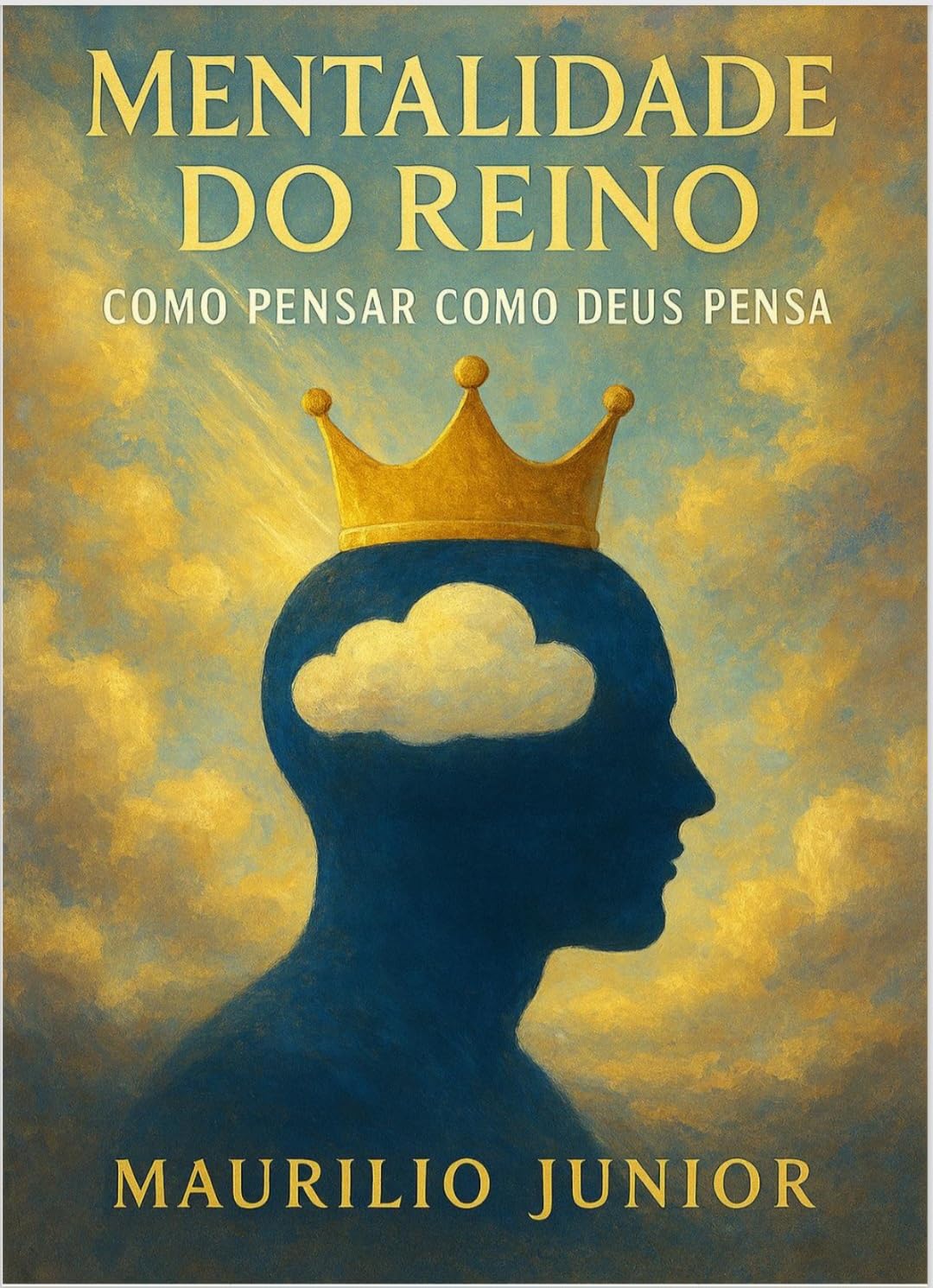 Mentalidade do Reino: Como pensar como Deus pensa baixar o livro de graça