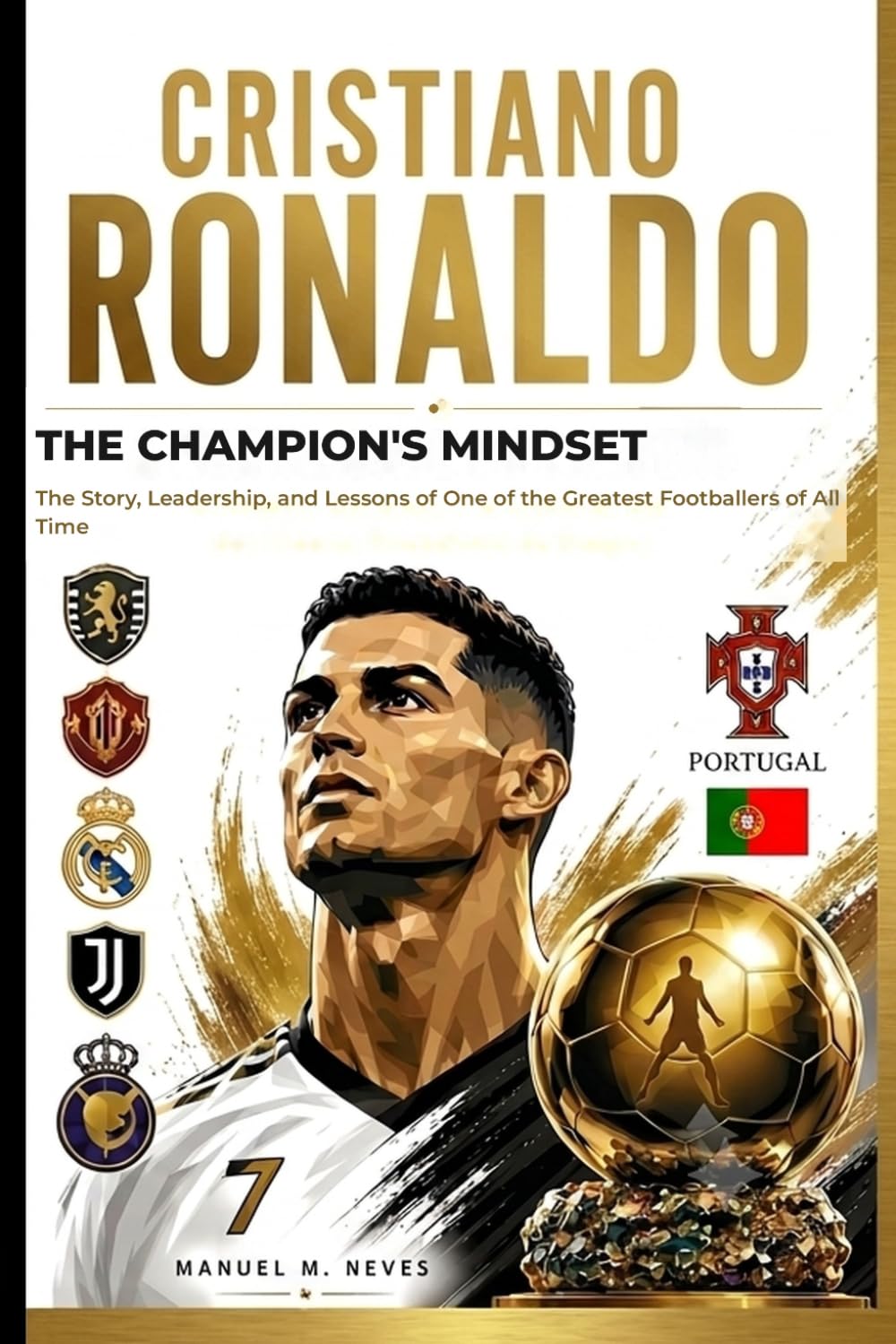 capítulo por capítulo baixar CRISTIANO RONALDO -The Champion’s Mentality: The History, Leadership, and Lessons of One of the Greatest Footballers of All Time (Portuguese Edition)