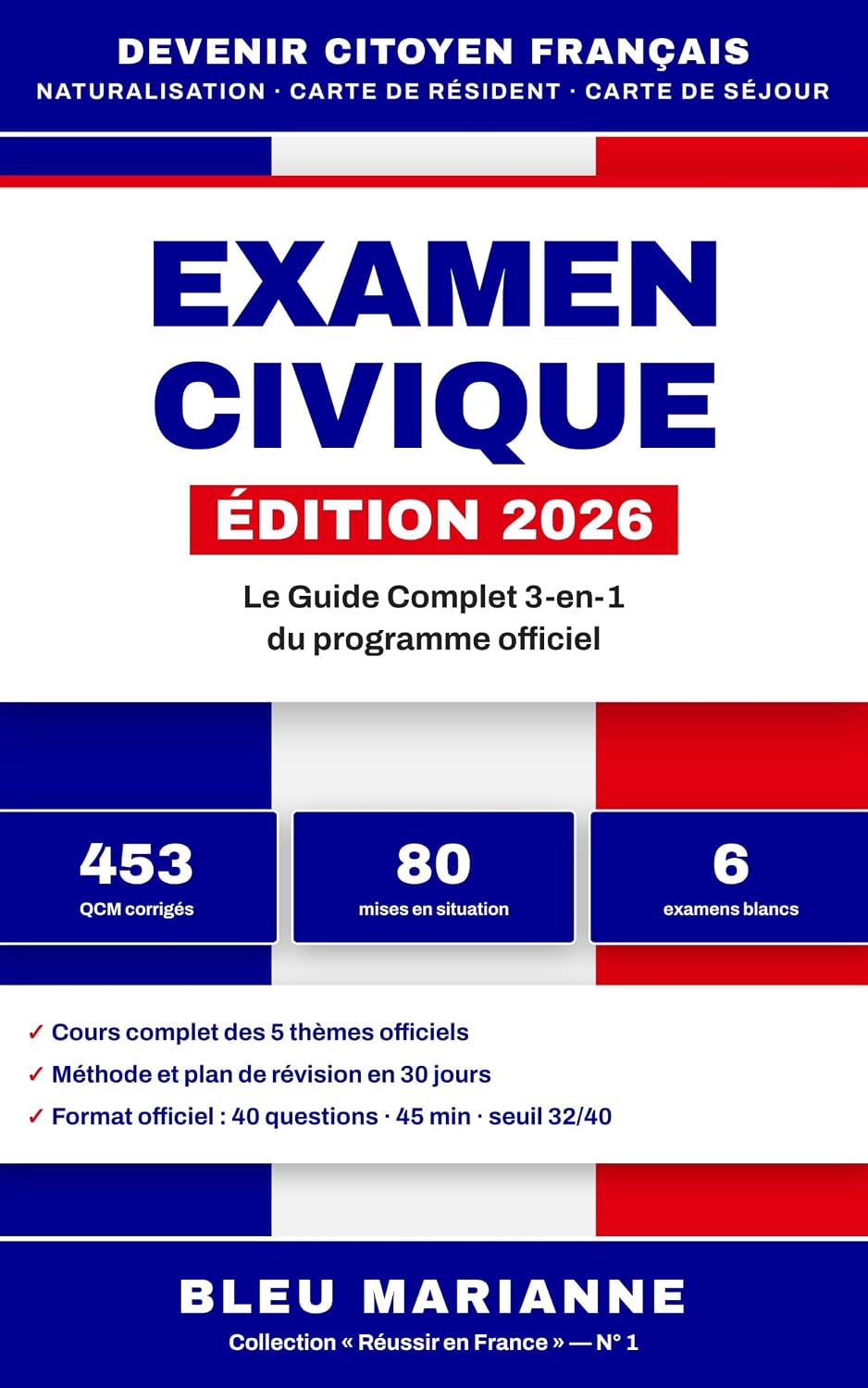 Examen Civique 2026: Le Guide Complet 3-en-1: Naturalisation, Carte de Résident, Carte de Séjour Pluriannuelle — Cours, 453 QCM corrigés, 80 mises en... (Réussir en France) (French Edition) baixar livro de graça