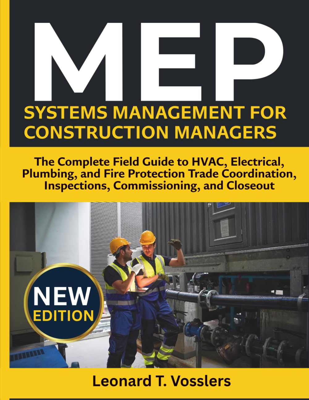 MEP Systems Management for Construction Managers: The Complete Field Guide to HVAC, Electrical, Plumbing, and Fire Protection Trade Coordination, Inspections, Commissioning, and Closeout baixar livro de graça