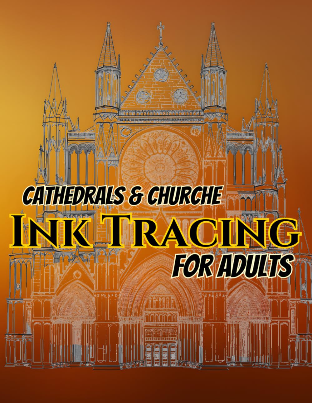 ler totalmente Cathedrals & Churches Ink Tracing For Adults: 50 Magnificent Cathedrals, Churches & Historic Religious Buildings to Trace, Featuring Intricate... Sacred Architecture from Around the World