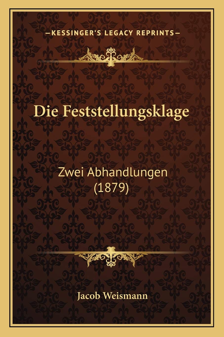 ler totalmente Die Feststellungsklage: Zwei Abhandlungen (1879)