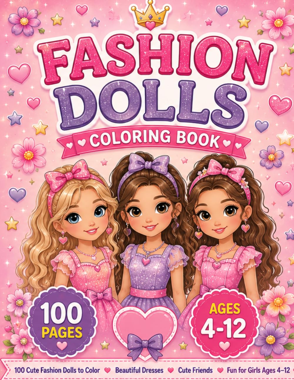 ler totalmente Fashion Dolls Coloring Book for Girls Ages 4-12: 100 Cute Fashion Dolls, Beautiful Dresses, Sweet Friends, Lovely Pets & Fun Coloring Pages | A Perfect Gift for Creative Girls