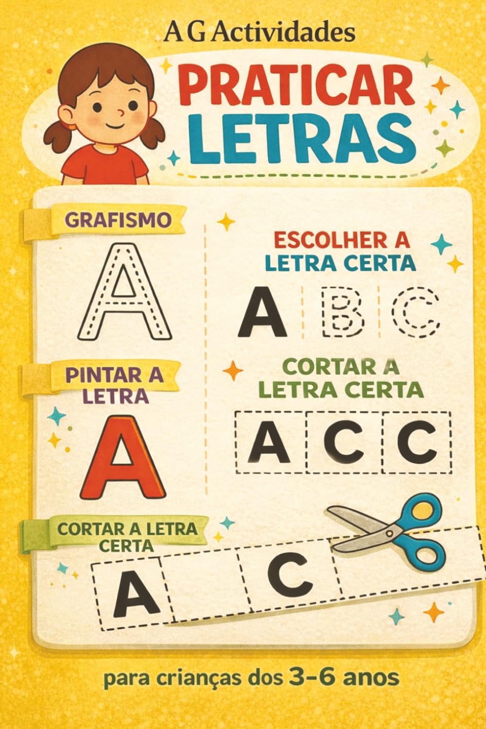 Praticar Letras – Livro de Actividades do ABC (3-6 anos): Grafismo, Pintar, Escolher e Cortar Letras — Actividades Educativas para Pré-Escolar... de Crianças ( 3-6 anos)) (Portuguese Edition) baixar livro de graça