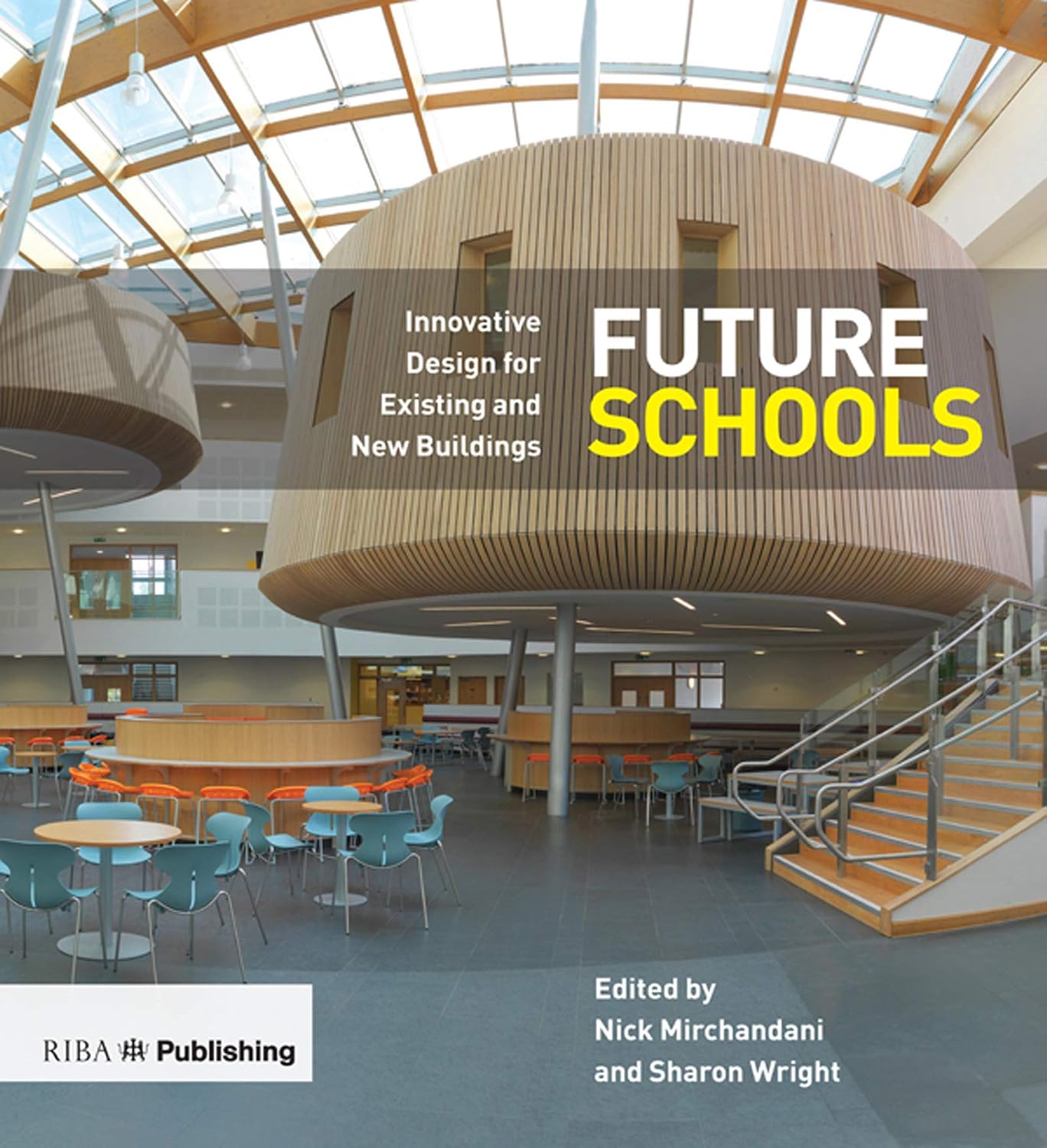 Future Schools: Innovative Design for Existing and New Buildings (English Edition) baixar livro de graça