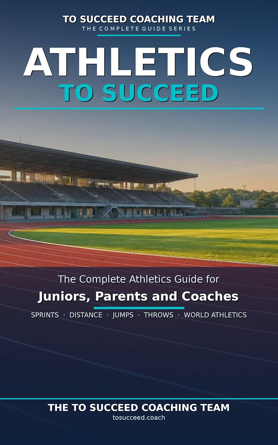 Athletics to Succeed: The Complete Athletics Guide for Juniors, Coaches and Parents (English Edition) baixar o livro de graça
