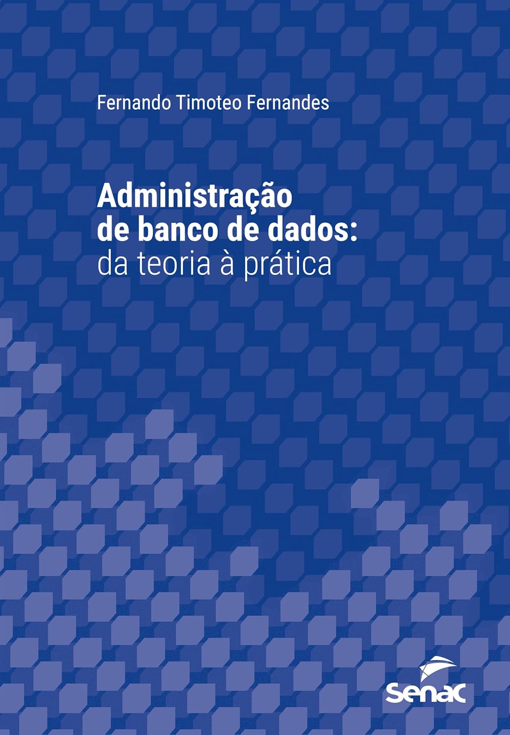 Administração de banco de dados: da teoria à prática (Série Universitária) baixar o livro de graça