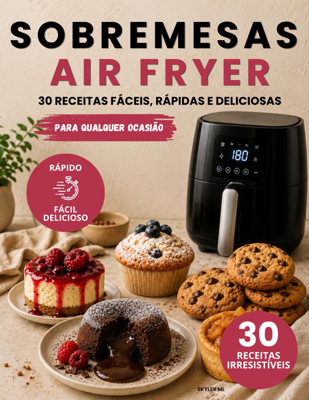 SOBREMESAS AIR FRYER: Livro de Sobremesas Air Fryer: 30 receitas fáceis de bolos, cookies, brownies, cheesecakes e doces caseiros (Portuguese Edition) baixar o livro de graça