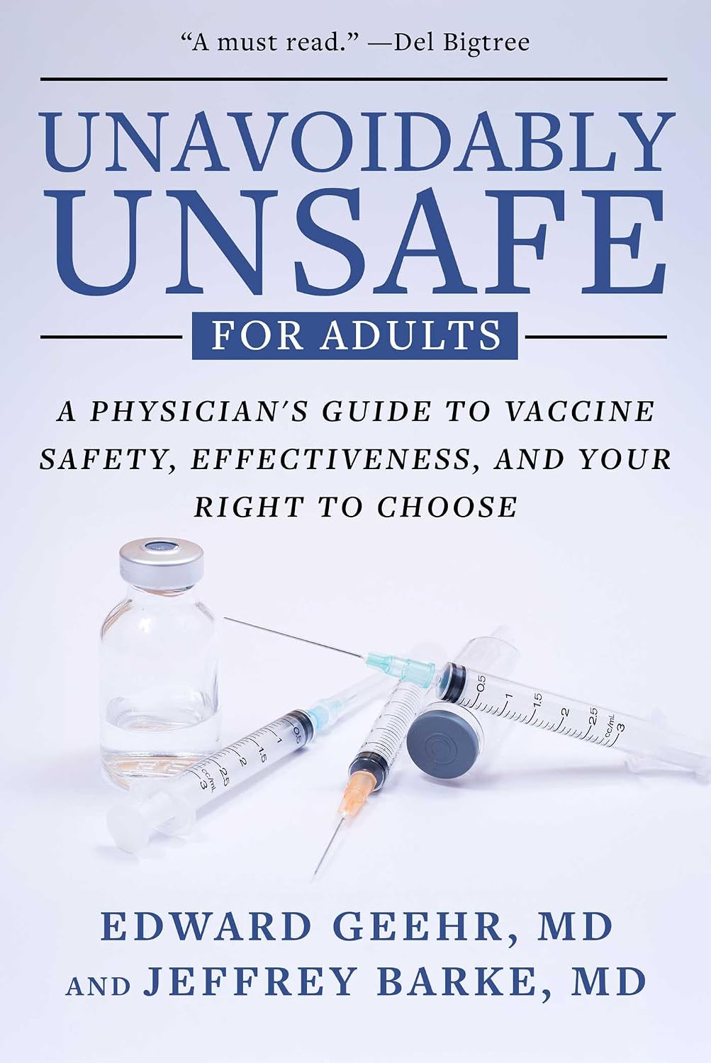 Unavoidably Unsafe for Adults: A Physician's Guide to Vaccine Safety, Effectiveness, and Your Right to Choose baixar o livro de graça