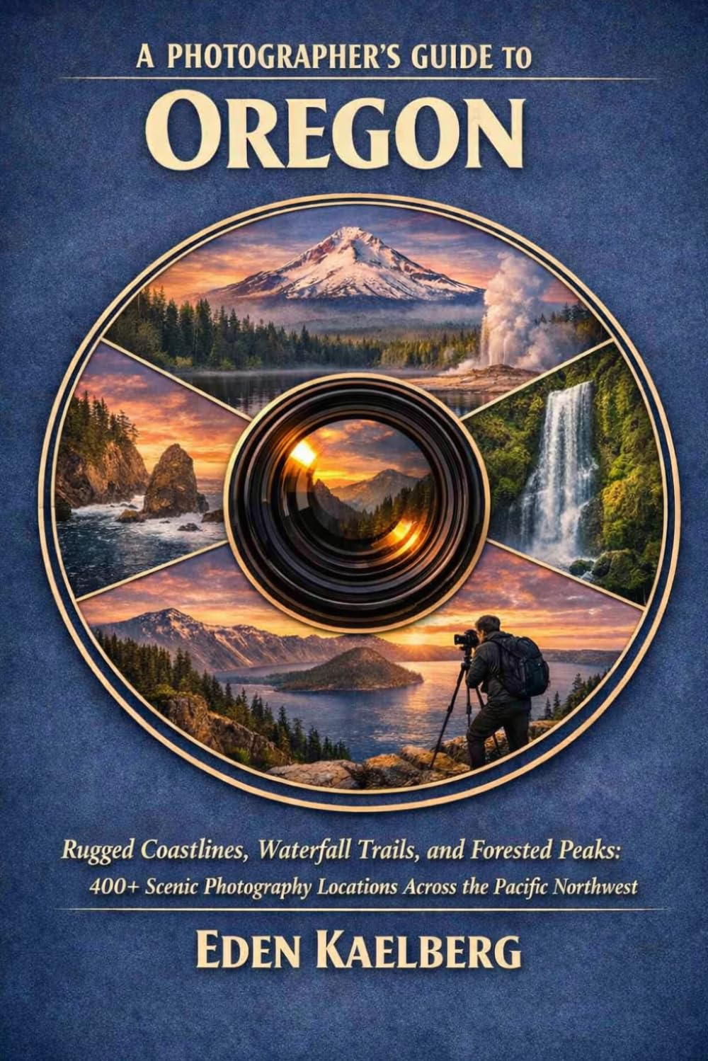 ler totalmente A Photographer’s Guide to Oregon: Rugged Coastlines, Waterfall Trails, and Forested Peaks: 400+ Scenic Photography Locations Across the Pacific Northwest (The Photographer’s Guide America Series)