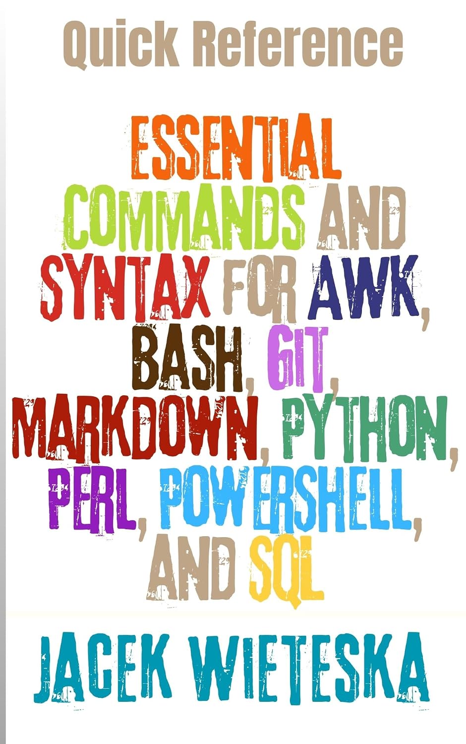 ler totalmente Quick Reference: Essential Commands and Syntax for AWK, Bash, Git, Markdown, Python, Perl, PowerShell, and SQL (Code Mastery Series) (English Edition)