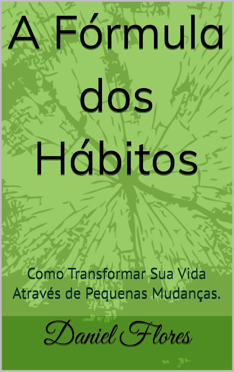 capítulo por capítulo baixar A Fórmula dos Hábitos: Como Transformar Sua Vida Através de Pequenas Mudanças.