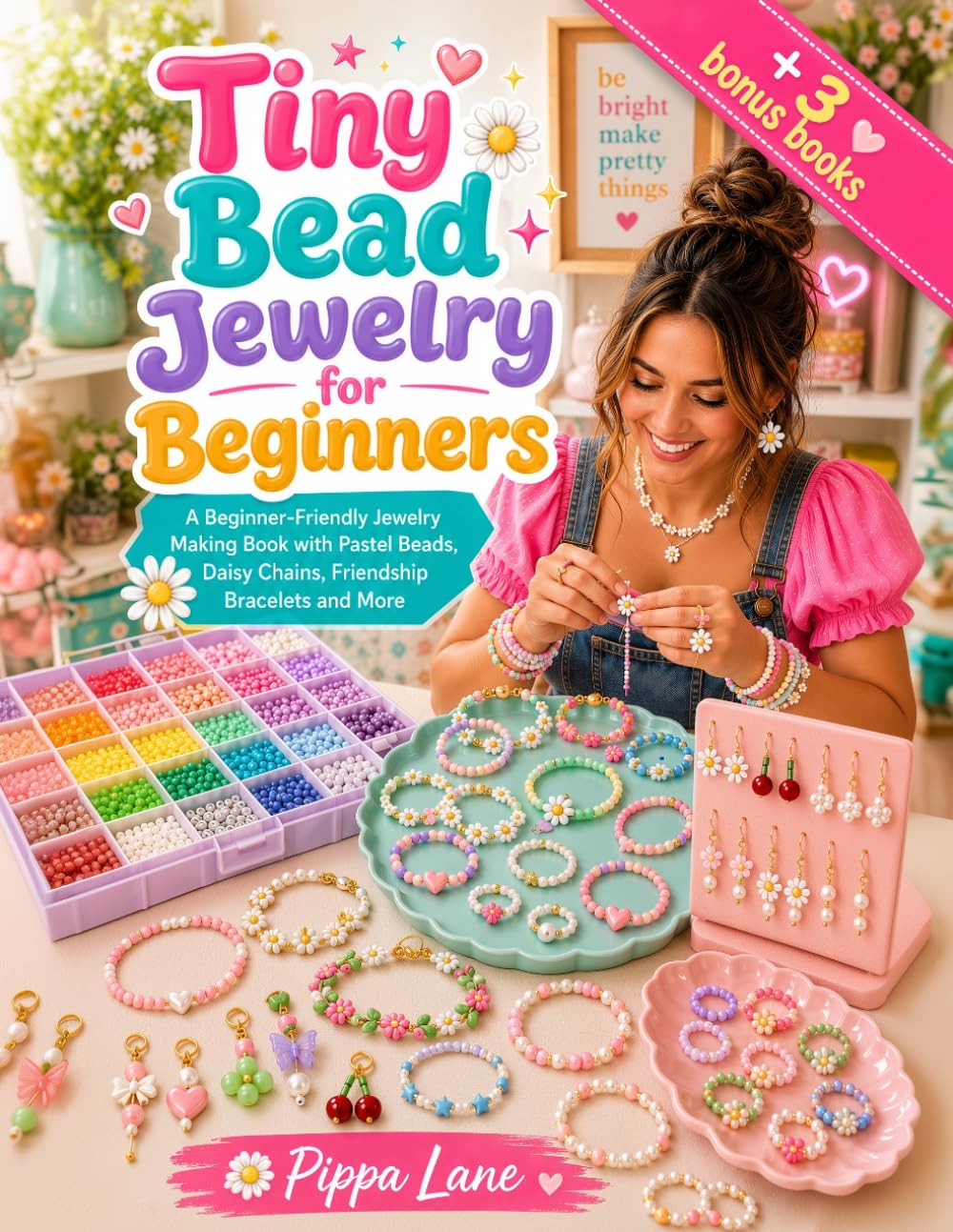 Tiny Bead Jewelry for Beginners: A Beginner-Friendly Jewelry Making Book with Pastel Beads, Daisy Chains, Friendship Bracelets and More baixar livro de graça