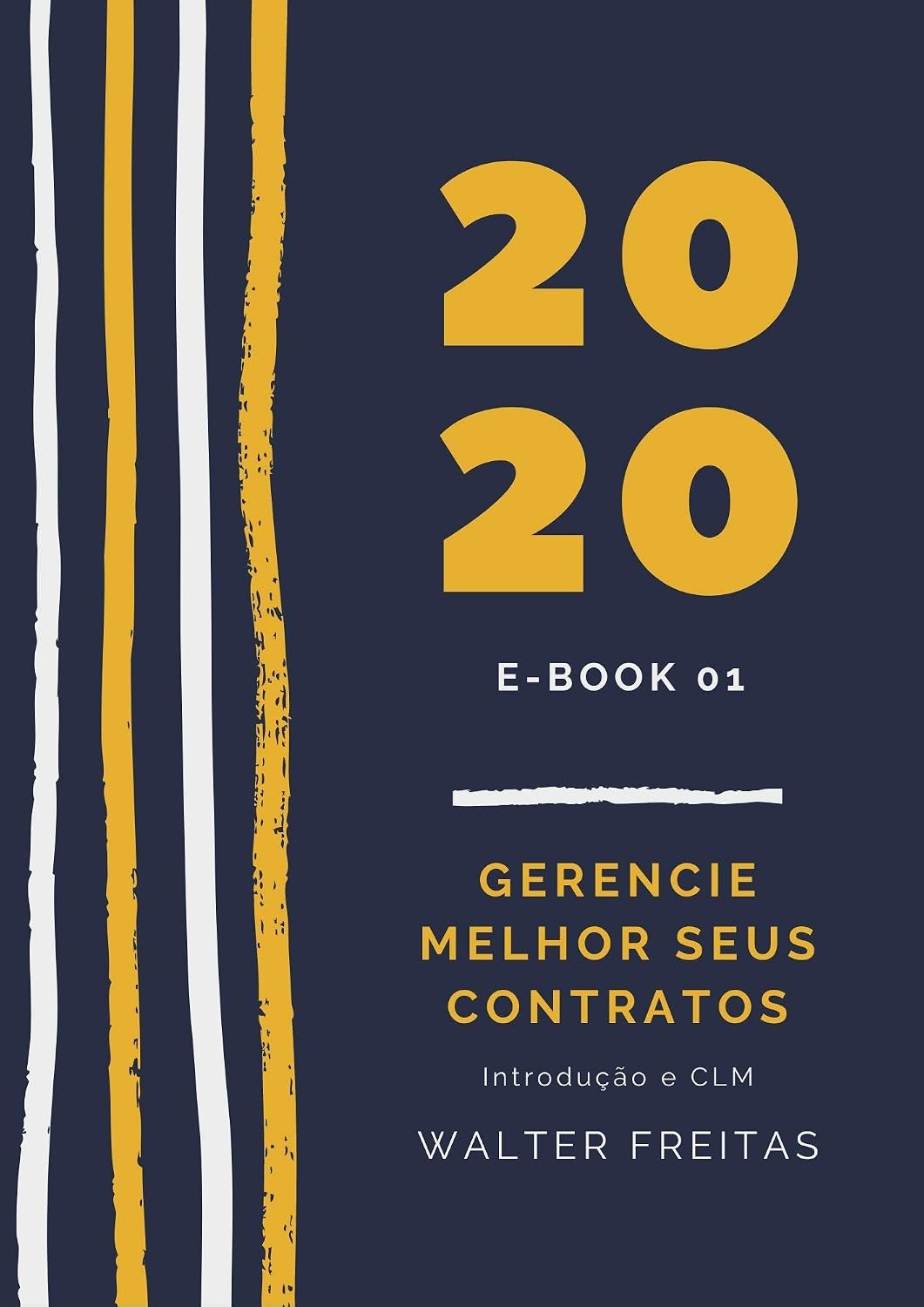 Gerencie Melhor seus Contratos: Introdução e CLM (Gestão de Contratos na Prática Livro 1) baixar livro de graça