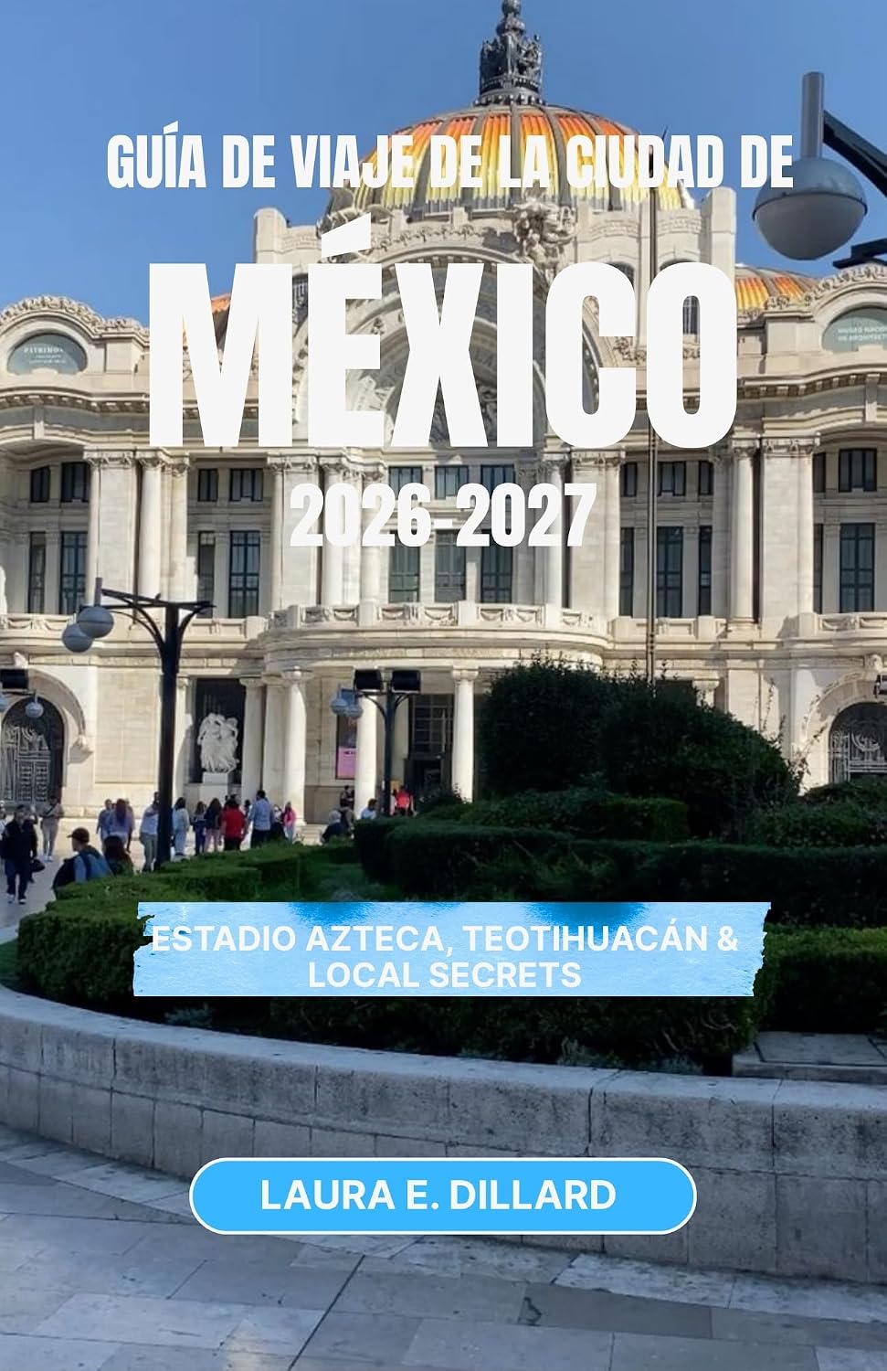 ler totalmente GUÍA DE VIAJE DE LA CIUDAD DE MÉXICO 2026-2027: Estadio Azteca, Teotihuacán & Local Secrets (Mexican cultural experience in grand style) (Spanish Edition)