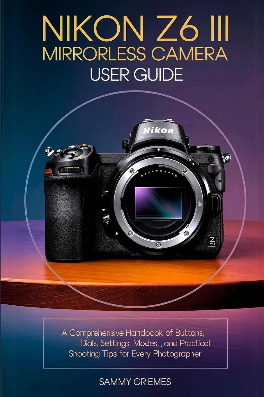 NIKON Z6 III Mirrorless Camera User Guide: A Comprehensive Handbook of Buttons, Dials, Settings, Modes, and Practical Shooting Tips for Every Photographer baixar o livro de graça