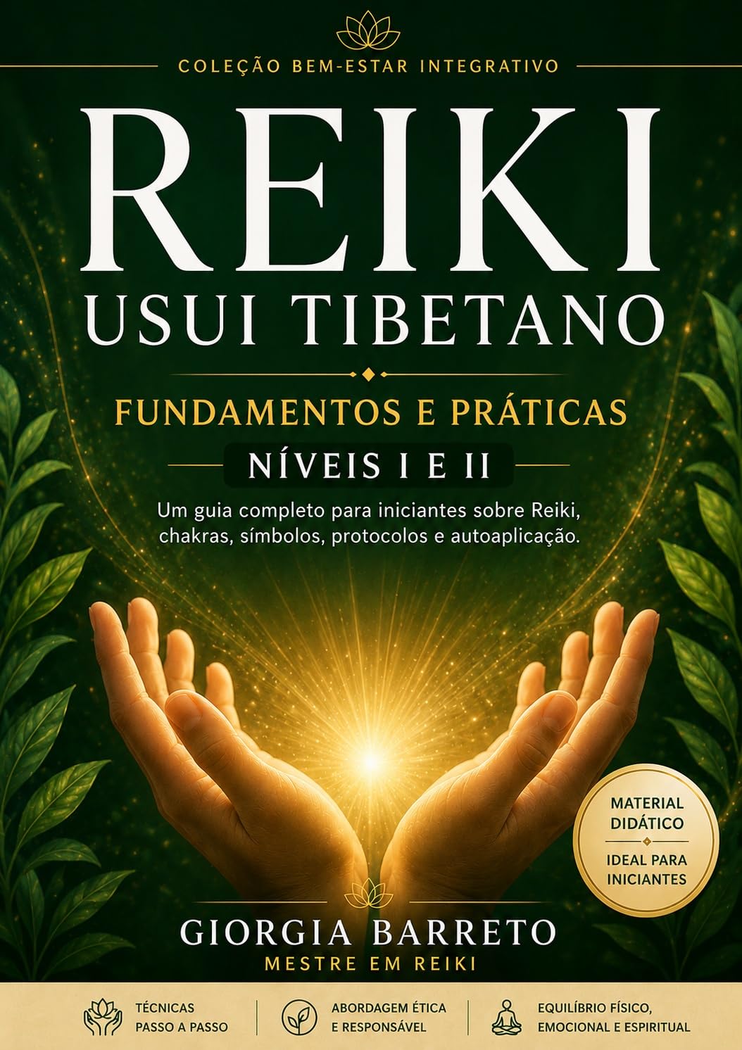 ler totalmente Reiki Usui Tibetano: Guia Completo para Iniciantes (Níveis I e II) (Coleção Bem-Estar Integrativo)