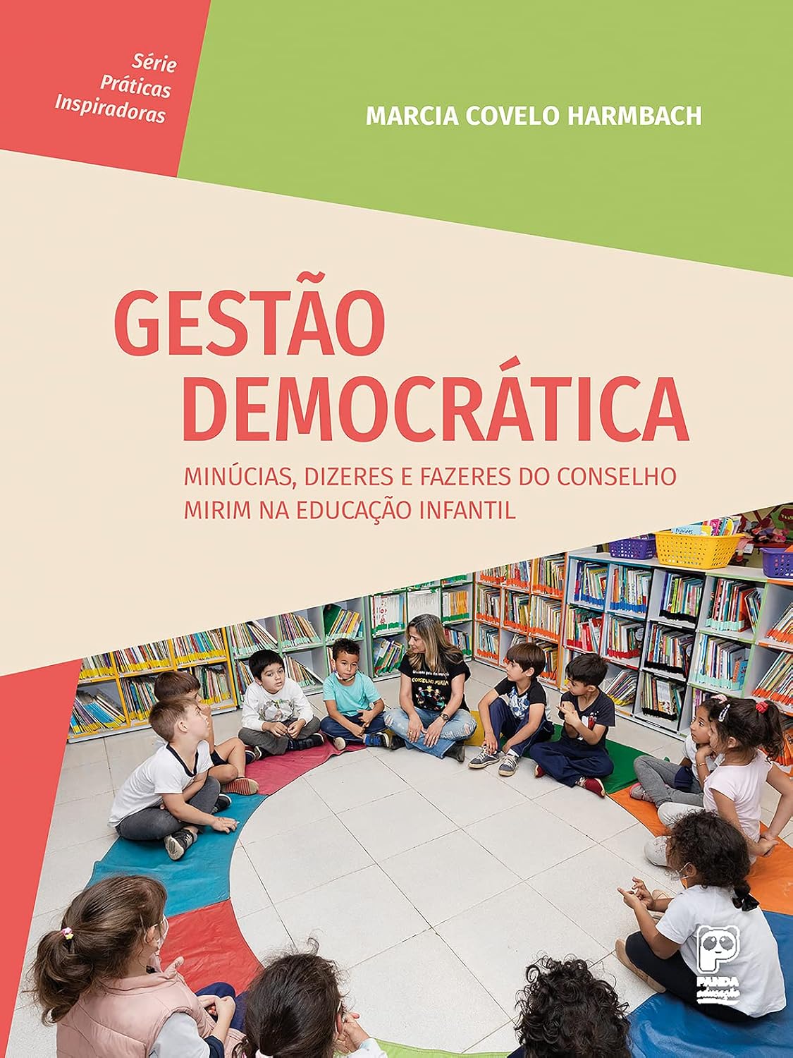 Gestão Democrática: Minúcias, dizeres e fazeres do Conselho Mirim na Educação Infantil baixar livro de graça