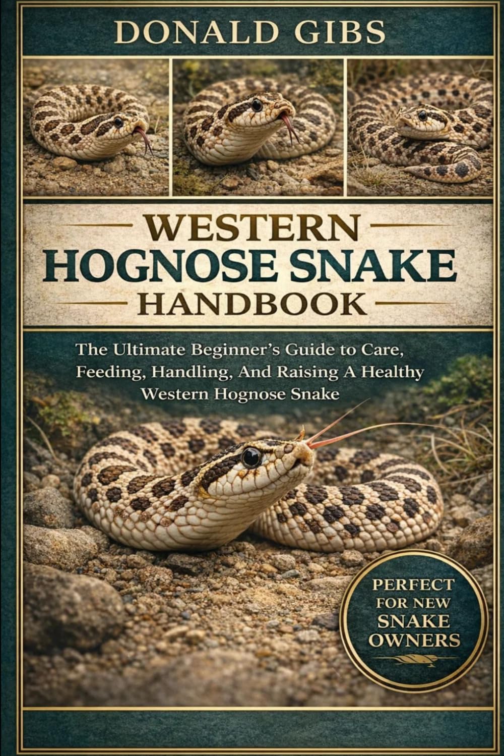 WESTERN HOGNOSE SNAKE HANDBOOK: The Ultimate Beginner’s Guide to Care, Feeding, Handling, And Raising A Healthy Western Hognose Snake baixar livro de graça