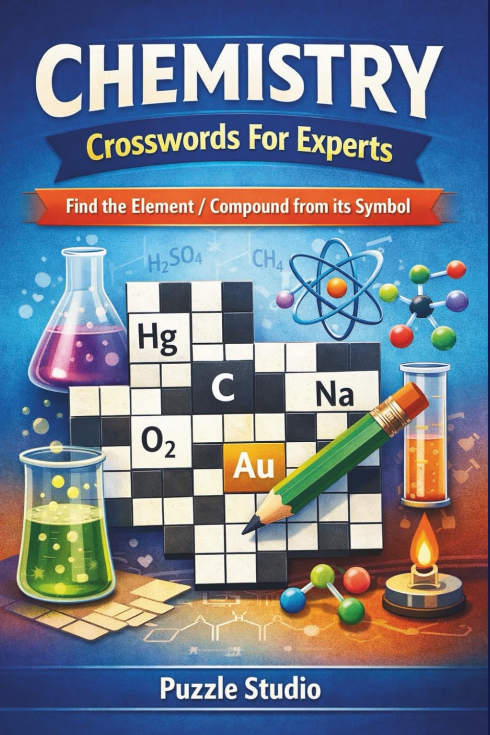Chemistry Crosswords For Experts - Find the Element/Compound from its Symbol: Master Chemical Formulas Through Engaging Crossword Challenges (science puzzles) baixar o livro de graça
