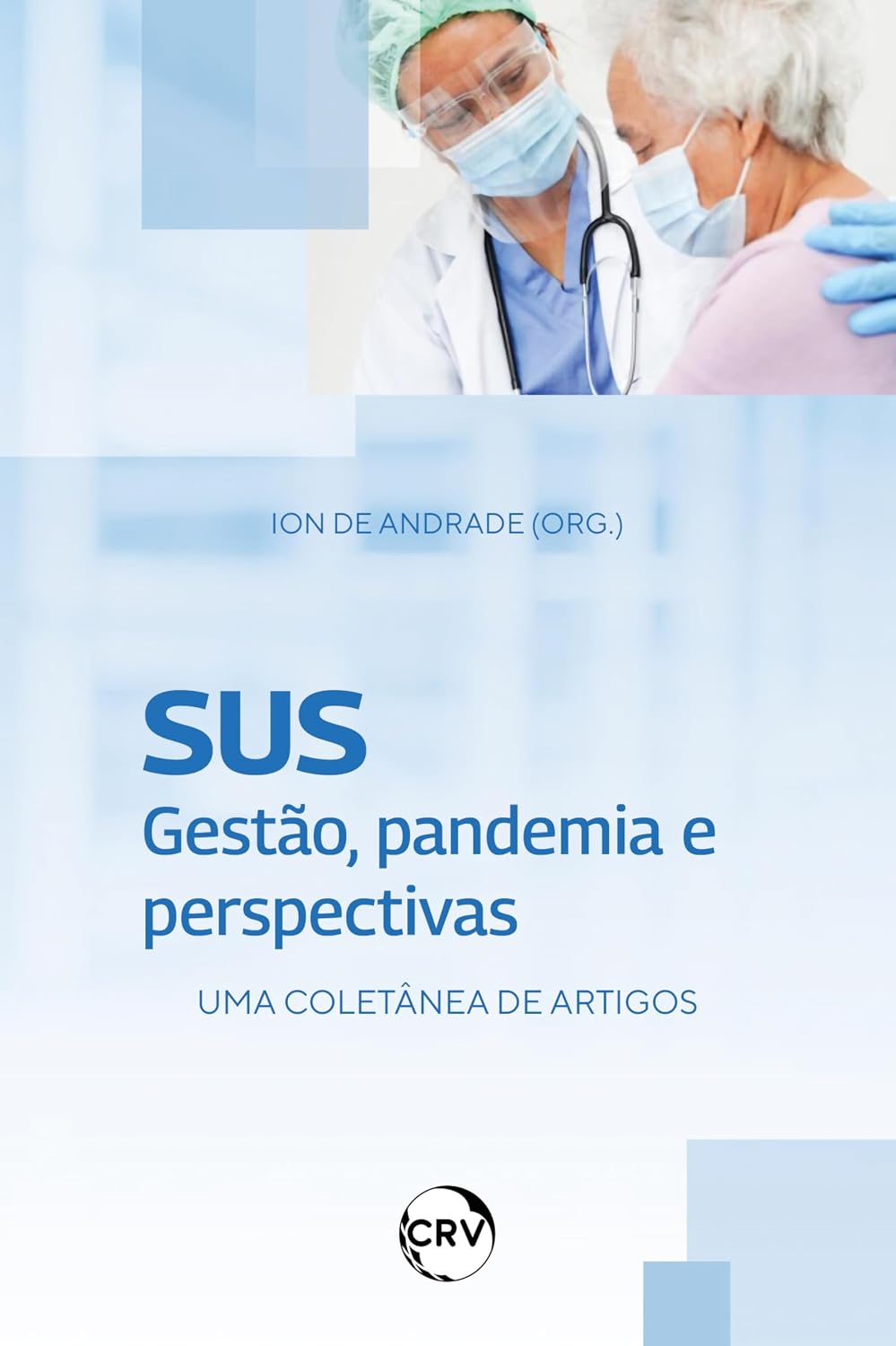 SUS: Gestão, pandemia e perspectivas Uma coletânea de artigos baixar o livro de graça