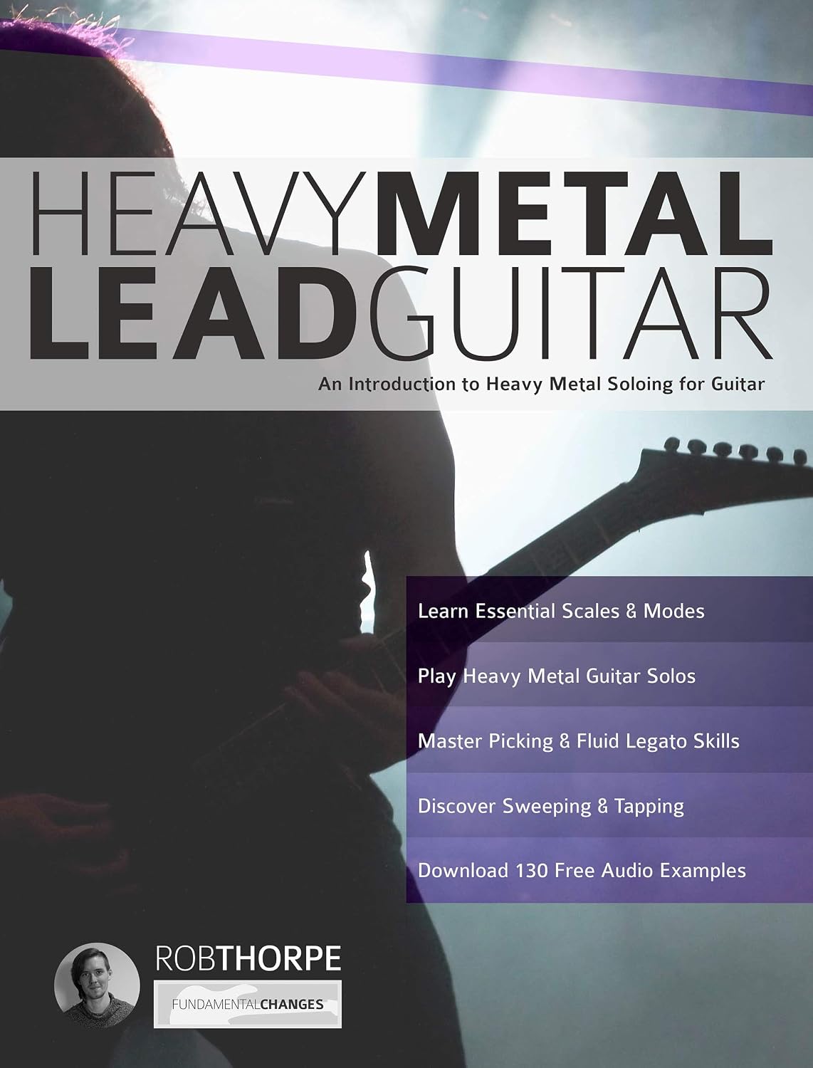 Heavy Metal Lead Guitar: An Introduction to Heavy Metal Soloing for Guitar (Learn How to Play Heavy Metal Guitar) (English Edition)