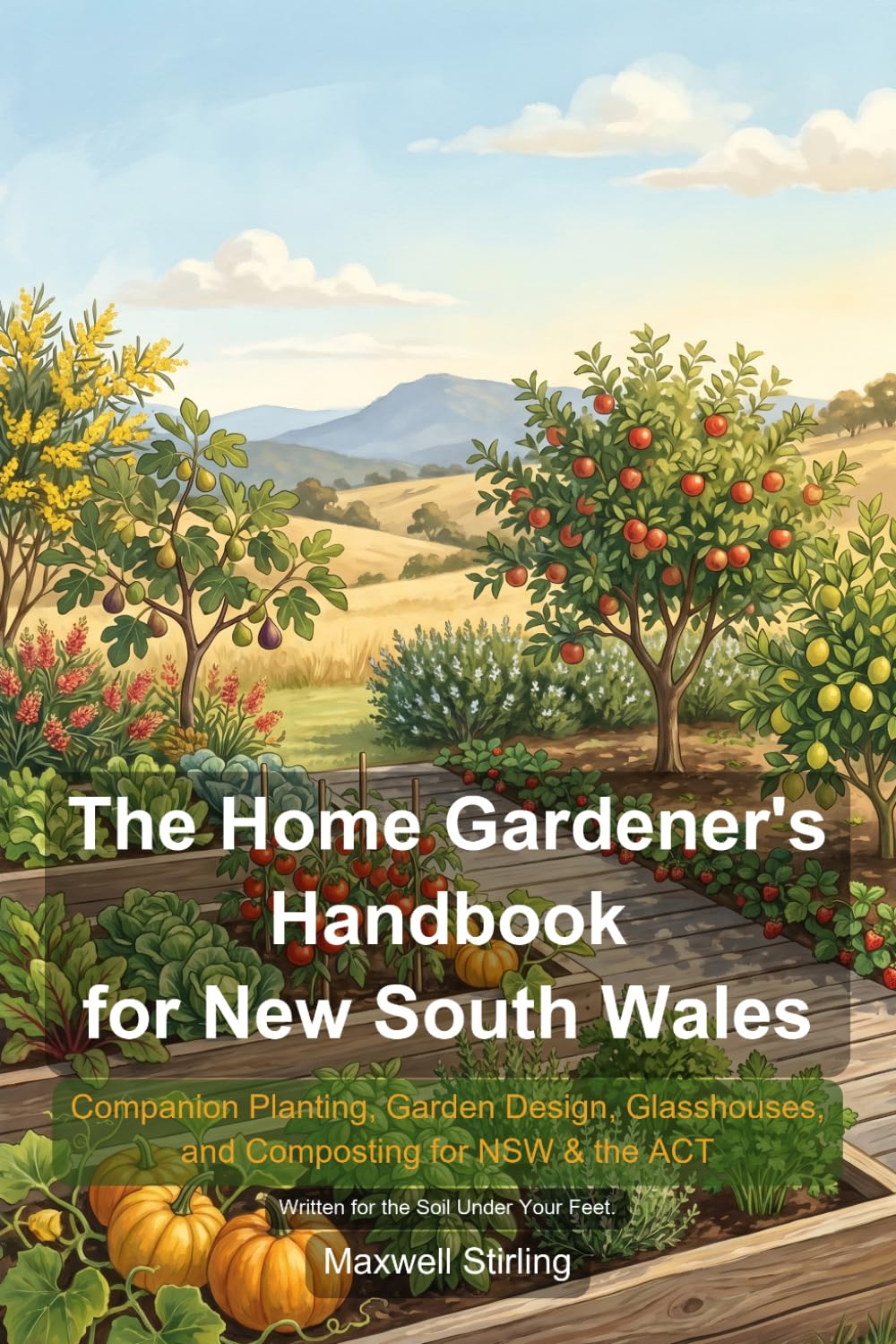 The Home Gardener's Handbook for New South Wales: Companion Planting, Garden Design, Glasshouses, and Composting for NSW & the ACT (Gardening) baixar o livro de graça