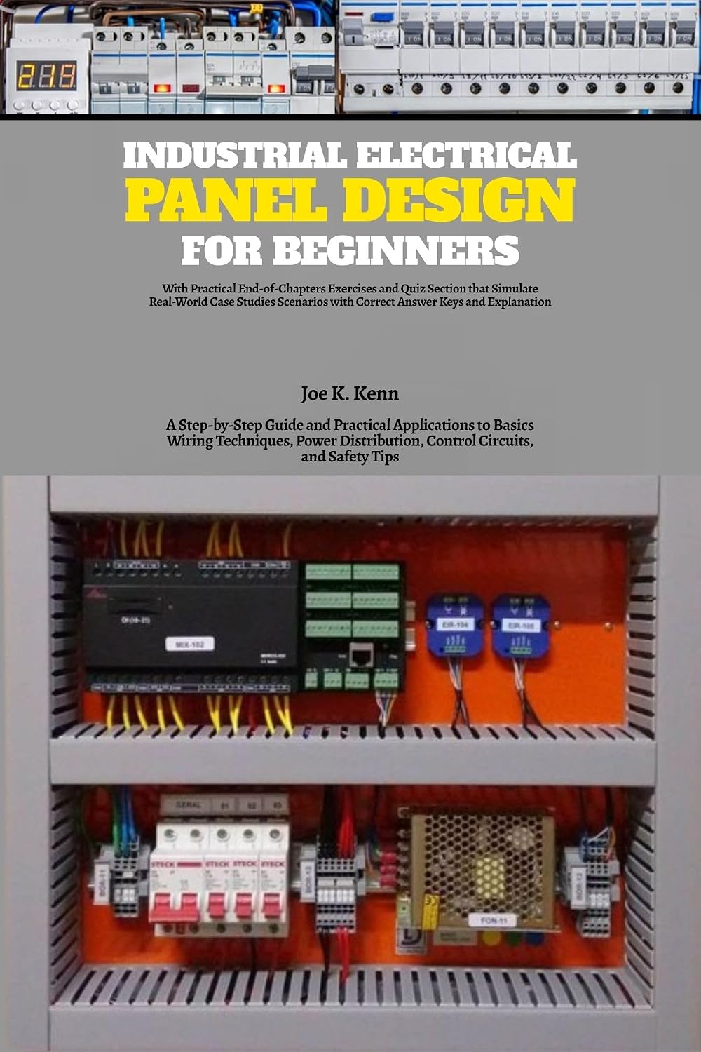 ler totalmente Industrial Electrical Panel Design for Beginners: A Step-by-Step Guide and Practical Applications to Basics Wiring Techniques, Power Distribution, Control Circuits, and Safety Tips (English Edition)