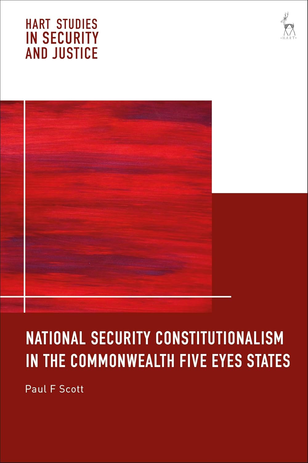 National Security Constitutionalism in the Commonwealth Five Eyes States (Hart Studies in Security and Justice) (English Edition) baixar livro de graça