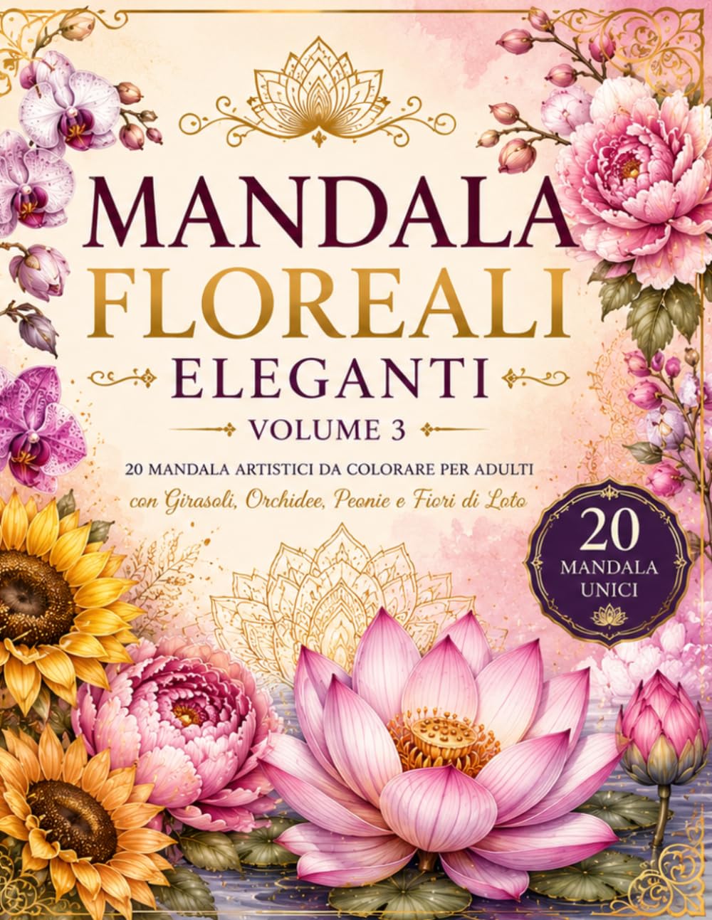 capítulo por capítulo baixar Mandala Floreali Eleganti – Volume 3: 20 Mandala da Colorare per Adulti con Girasoli, Orchidee, Peonie e Fiori di Loto | Relax, Mindfulness,... (Calm Lines Collection) (Italian Edition)