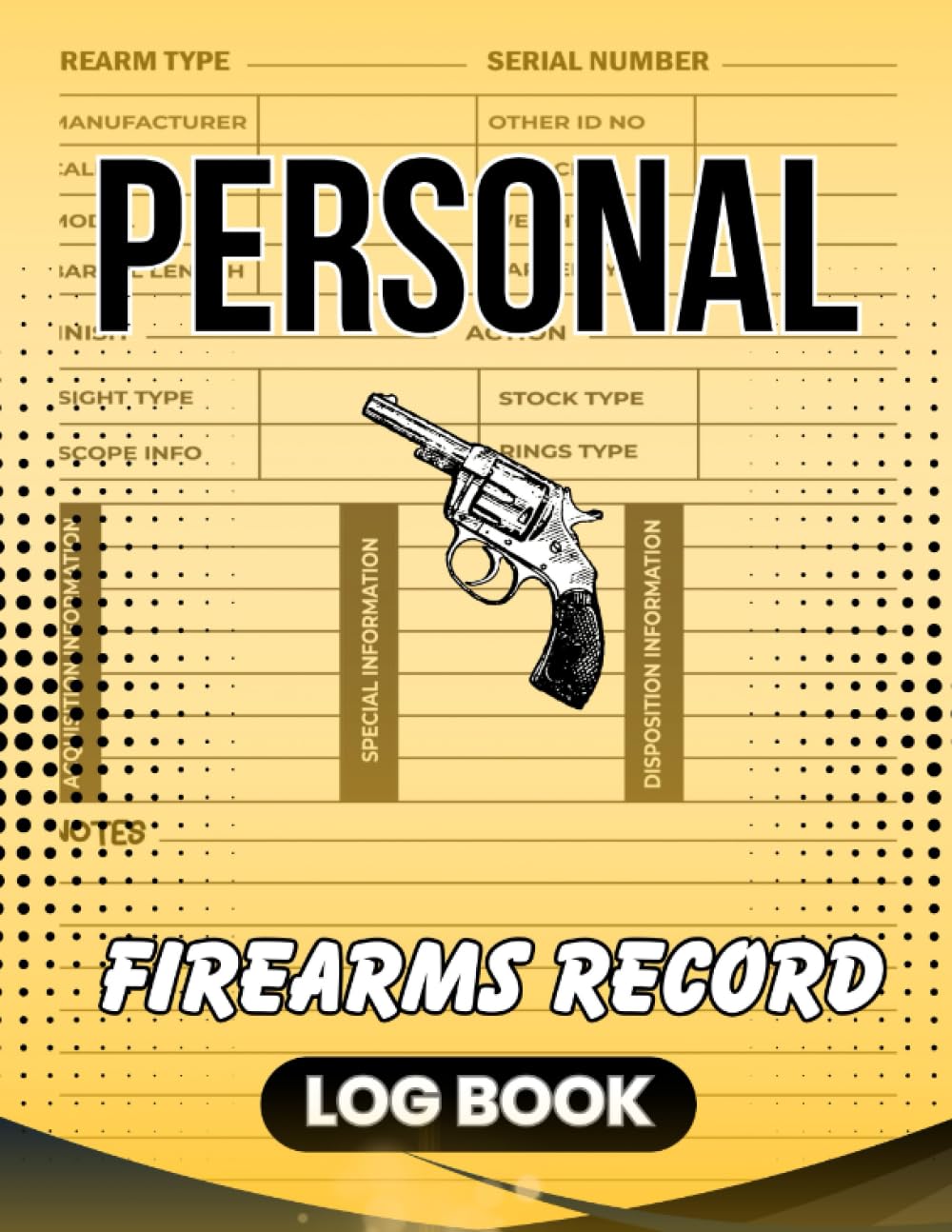 Personal Firearms Record Log Book: Firearm Inventory Personal Logbook | 8.5x11 Inch, 121 Pages| Firearms Acquisition and Disposition Record Book,... and more Details of Guns and Ammunition baixar o livro de graça