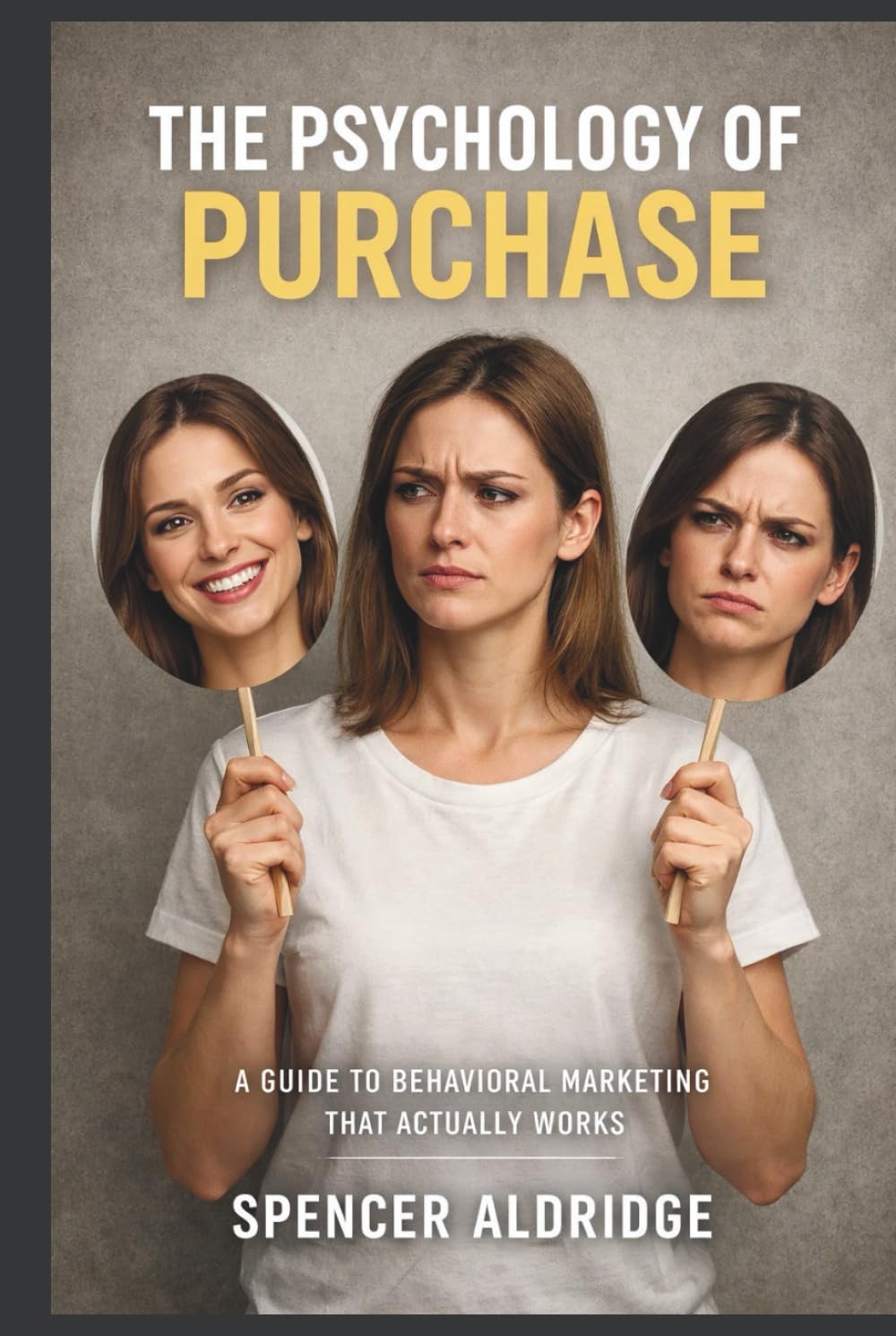 The Psychology of Purchase: The Science of Behavioral Marketing: How Psychology Shapes Every Purchase Decision - And What That Means for Your Business (Books for Business) baixar o livro de graça