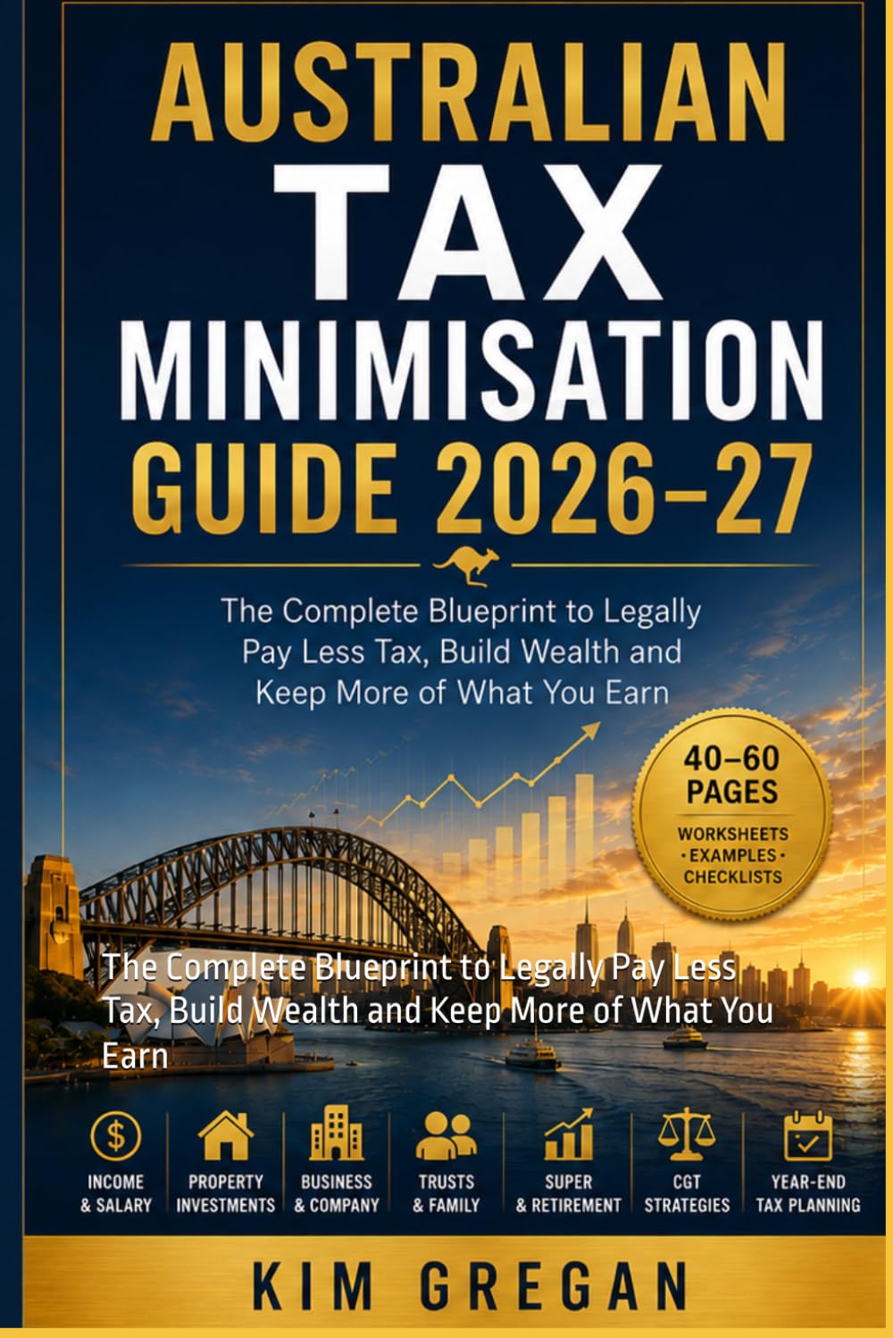 ler totalmente Australian Tax Minimisation Guide 2026–27: The Complete Blueprint to Legally Pay Less Tax, Build Wealth and Keep More of What You Earn