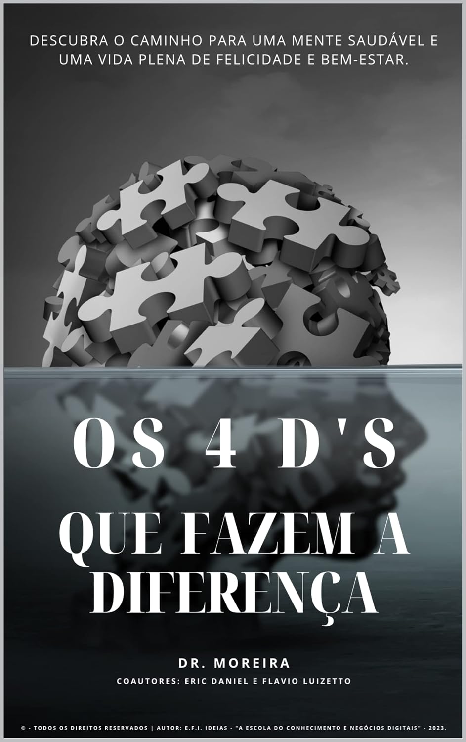 ler totalmente Saúde Mental: Os 4 D's que fazem a diferença: Descubra o caminho para uma mente saudável e uma vida plena de felicidade e bem-estar.