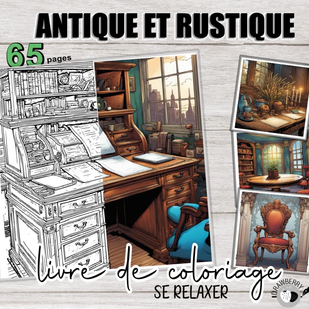 ANTIQUE ET RUSTIQUE - livre de coloriag se relaxer: Meubles anciens à colorier - livre de coloriage pour adultes avec beaucoup de détails (French Edition) baixar o livro de graça