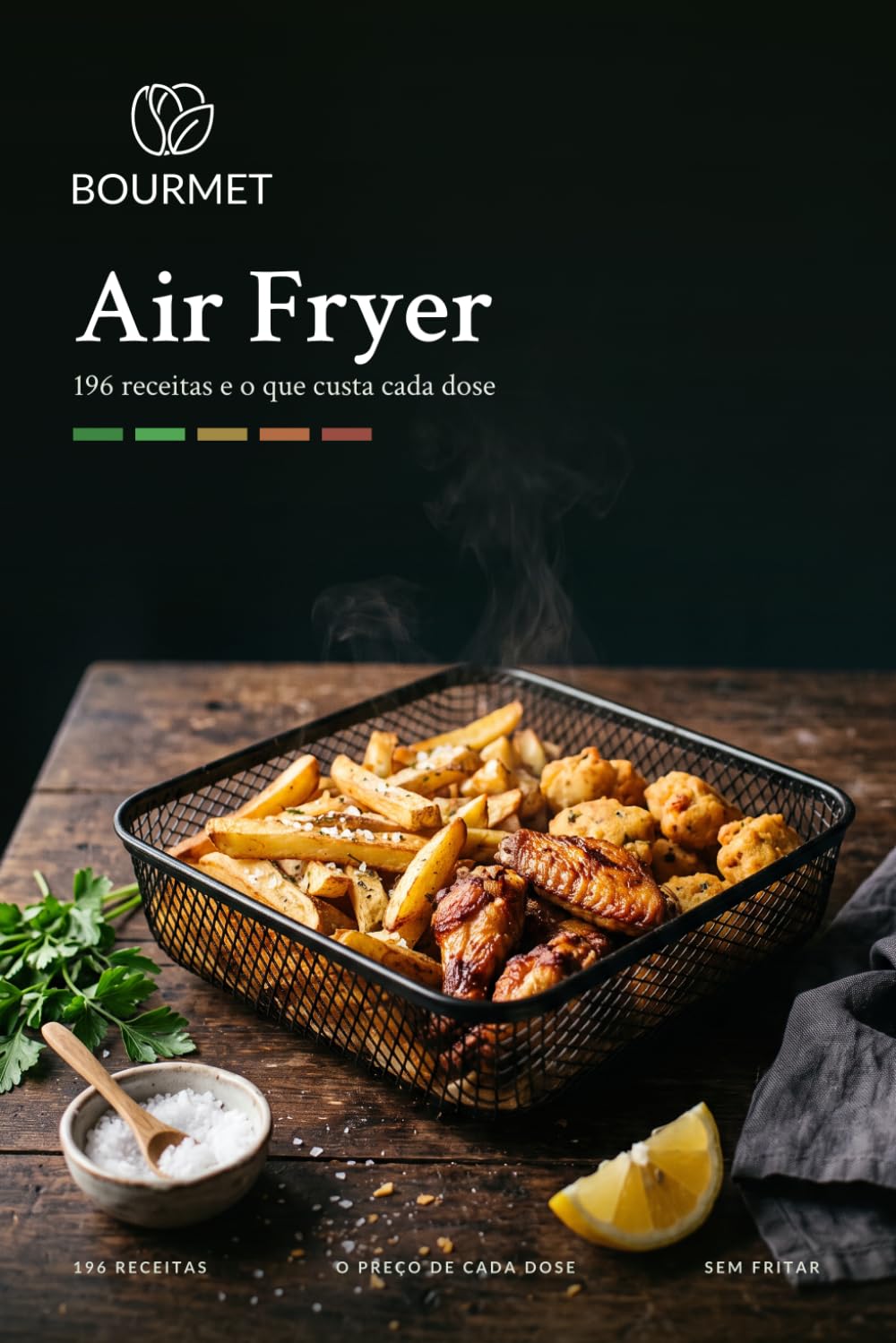 ler totalmente Air Fryer: 196 receitas e o que custa cada dose (Bourmet — Cozinhar a Saber o Preço) (Portuguese Edition)