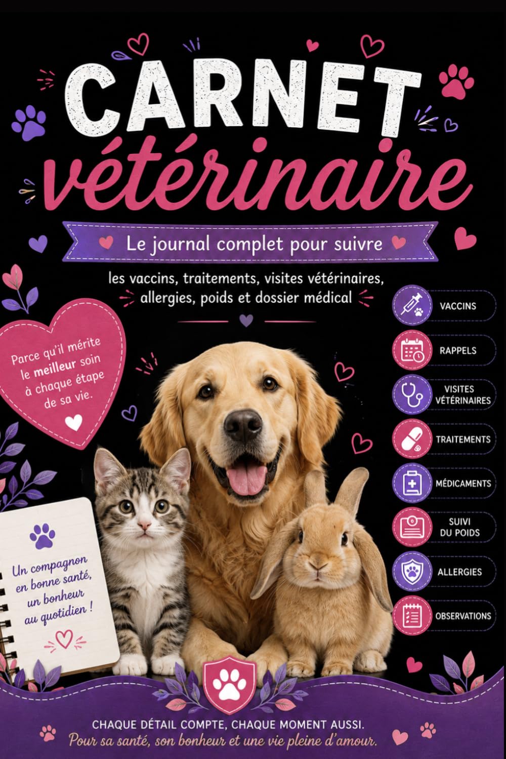 Carnet Vétérinaire: Carnet de santé complet pour suivre les vaccinations, traitements, visites vétérinaires, médicaments, allergies, poids et dossier médical de votre compagnon (French Edition) baixar livro de graça
