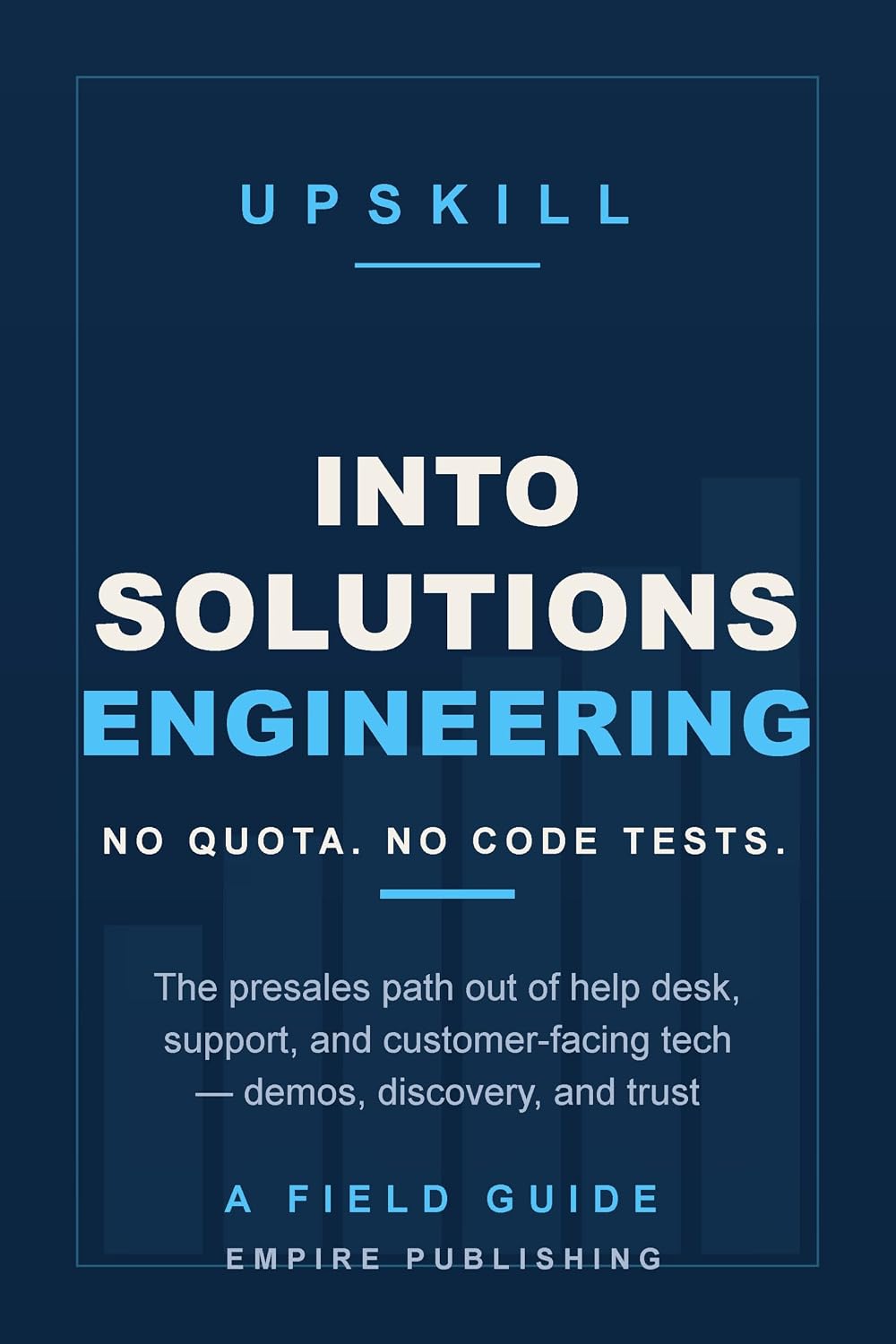 Into Solutions Engineering: The Presales Path Out of Help Desk, Support, and Customer-Facing Tech — No Quota, No Code Interviews (A Field Guide) (English Edition) baixar o livro de graça