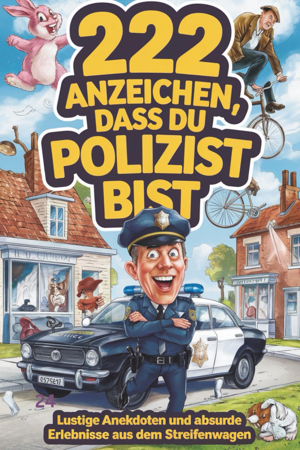 222 Anzeichen, dass du Polizist bist: Lustige Anekdoten und absurde Erlebnisse aus dem Streifenwagen (German Edition) baixar o livro de graça