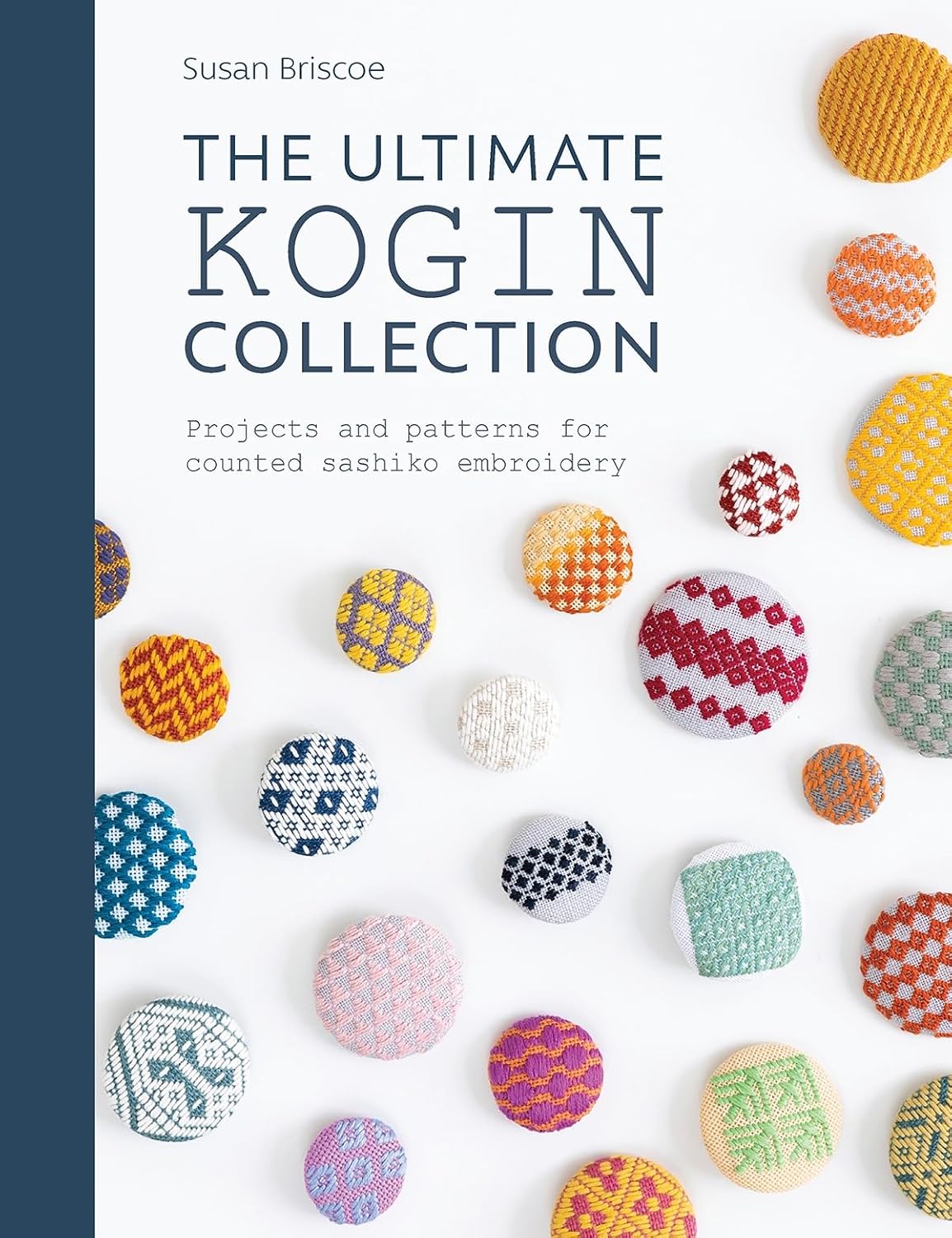 The Ultimate Kogin Collection: Projects and patterns for counted sashiko embroidery (English Edition) baixar livro de graça