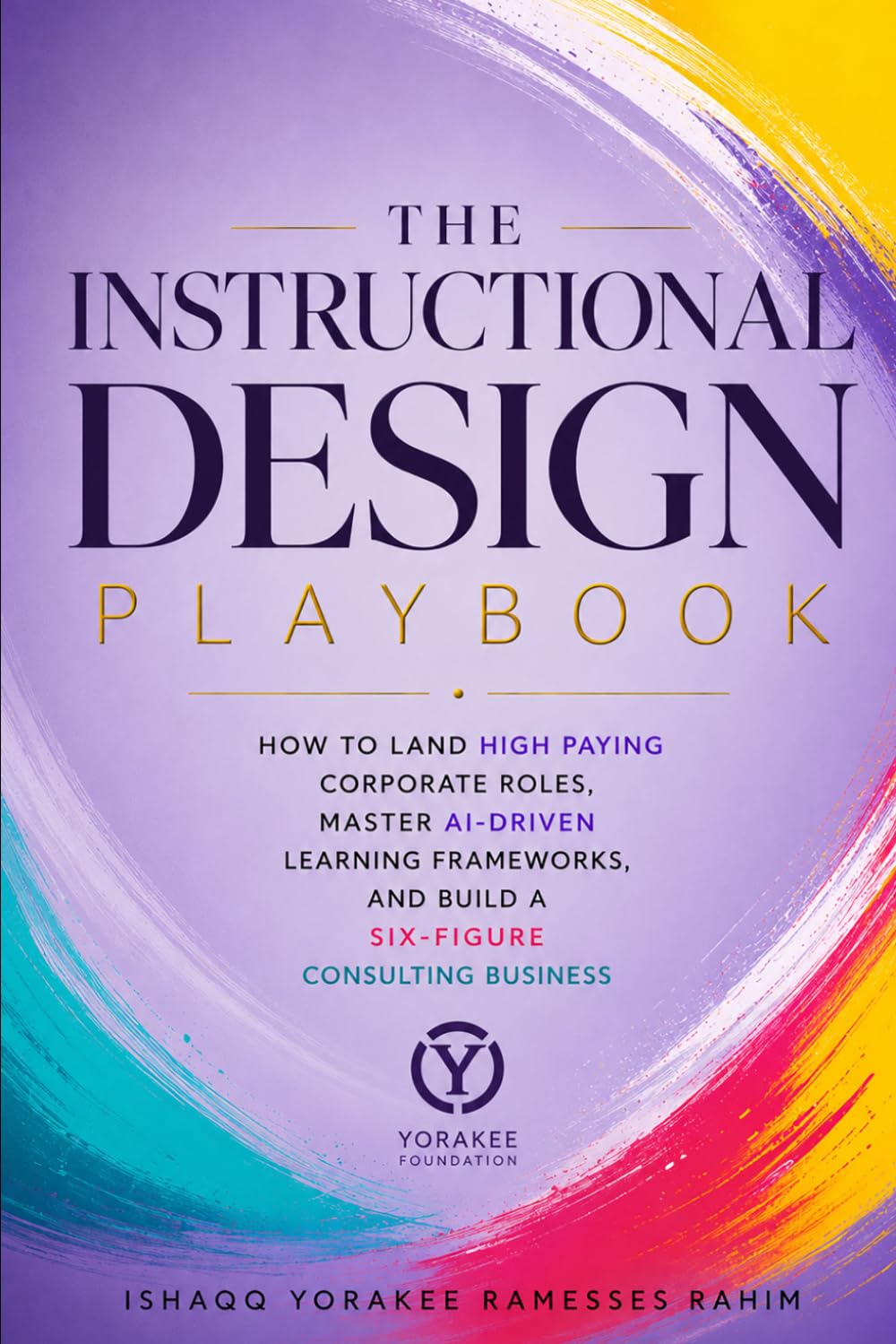 capítulo por capítulo baixar The Instructional Design Playbook: How to Land High Paying Corporate Roles, Master AI-Driven Learning Frameworks, and Build a Six-Figure Consulting Business A+ ID (Instructional Design Series)