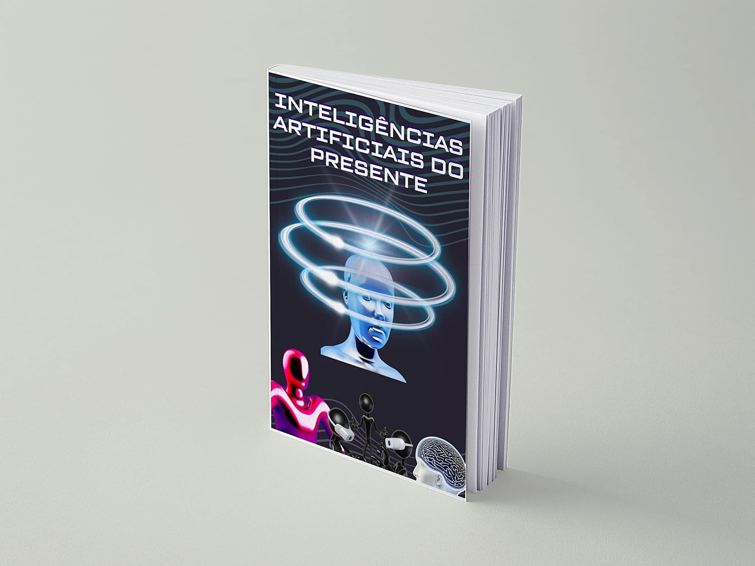 Inteligências Artificiais do Presente: Saiba tudo sobre o Novo mundo que vivemos baixar livro de graça