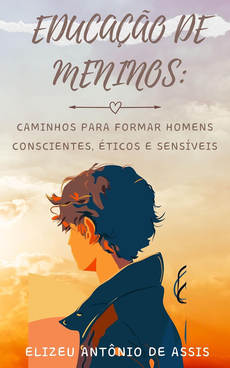 capítulo por capítulo baixar EDUCAÇÃO DE MENINOS: Caminhos para formar homens conscientes, éticos e sensíveis