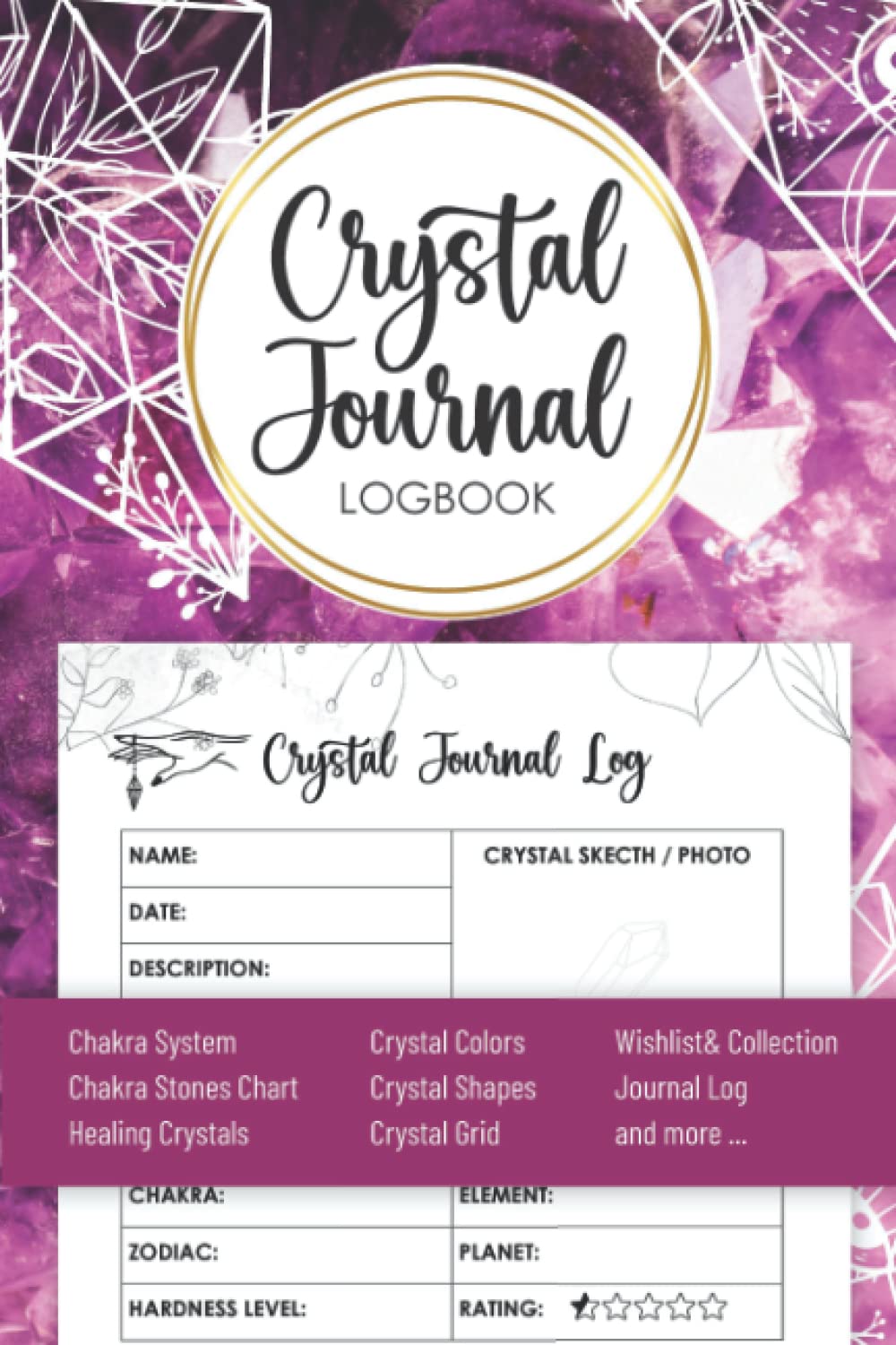 ler totalmente Crystal Journal & Logbook: Crystal Collection Journal (Sized 6x9 inches, 110 Pages) - Keep Track of Your Stone and Crystal Finds - The Perfect Crystal Journal for Women Who Love Her Stones