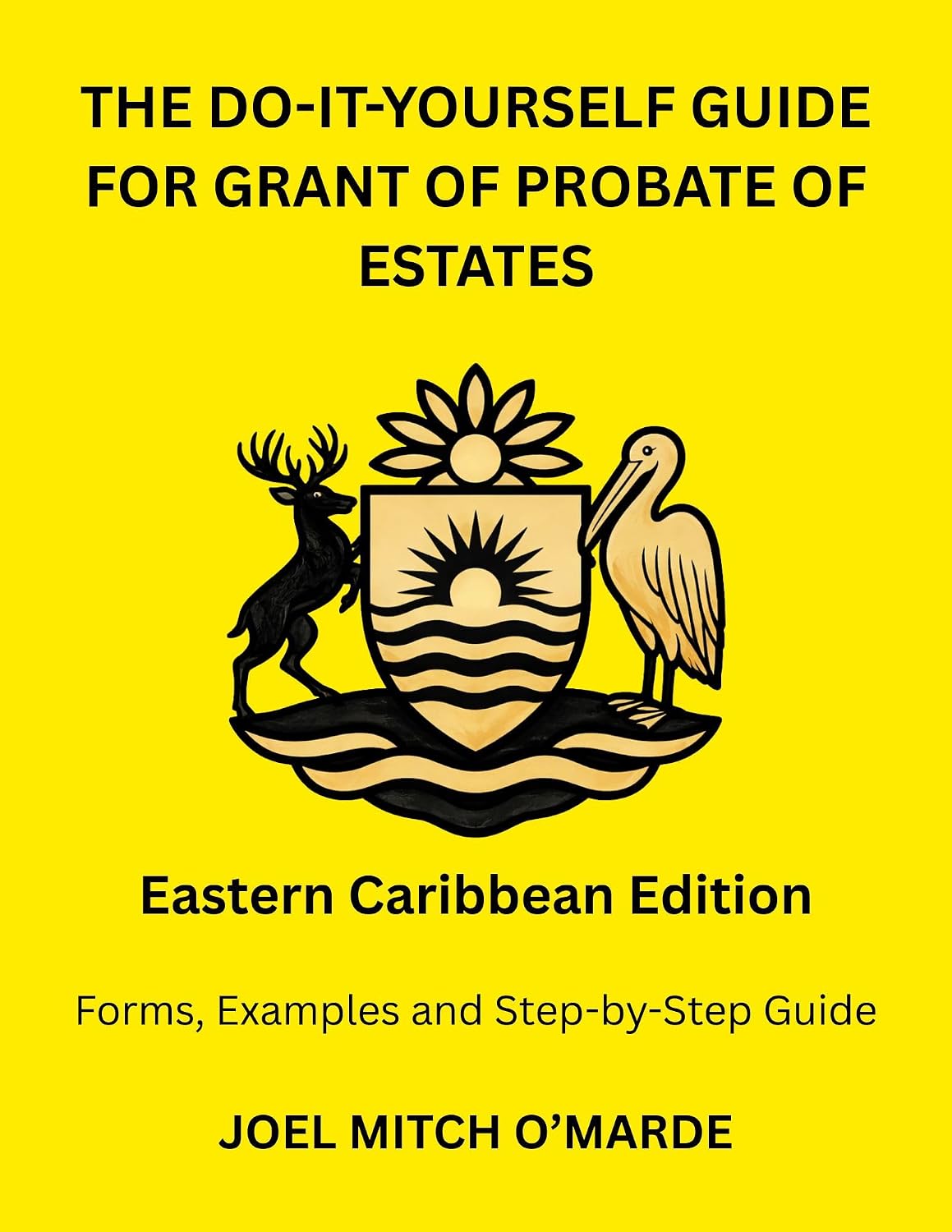 THE DO-IT-YOURSELF GUIDE FOR PROBATE OF ESTATES — EASTERN CARIBBEAN EDITION: Forms, Examples and Step-by-Step Guide (English Edition) baixar livro de graça