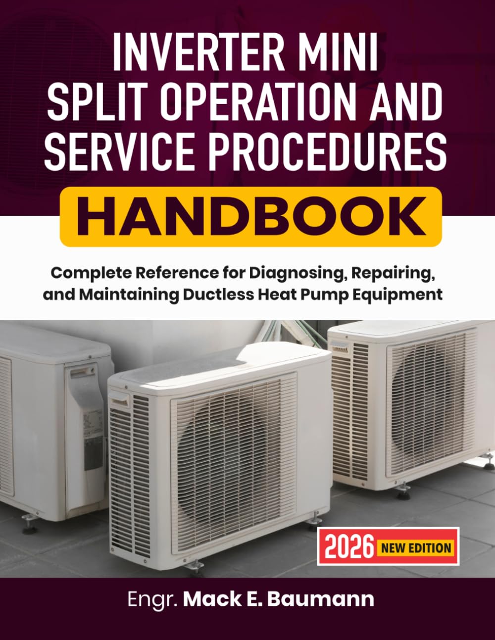ler totalmente Inverter Mini Split Operation And Service Procedures Handbook: Complete Reference for Diagnosing, Repairing, and Maintaining Ductless Heat Pump Equipment